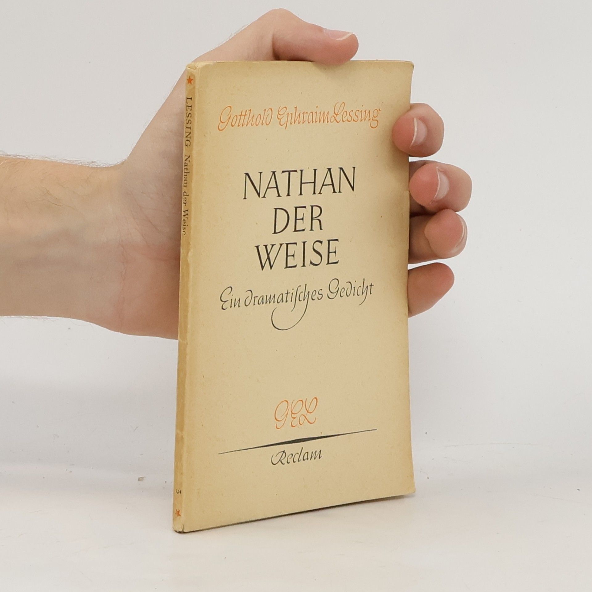 Gotthold Ephraim Lessing Nathan der Weise. Ein dramatisches Gedicht