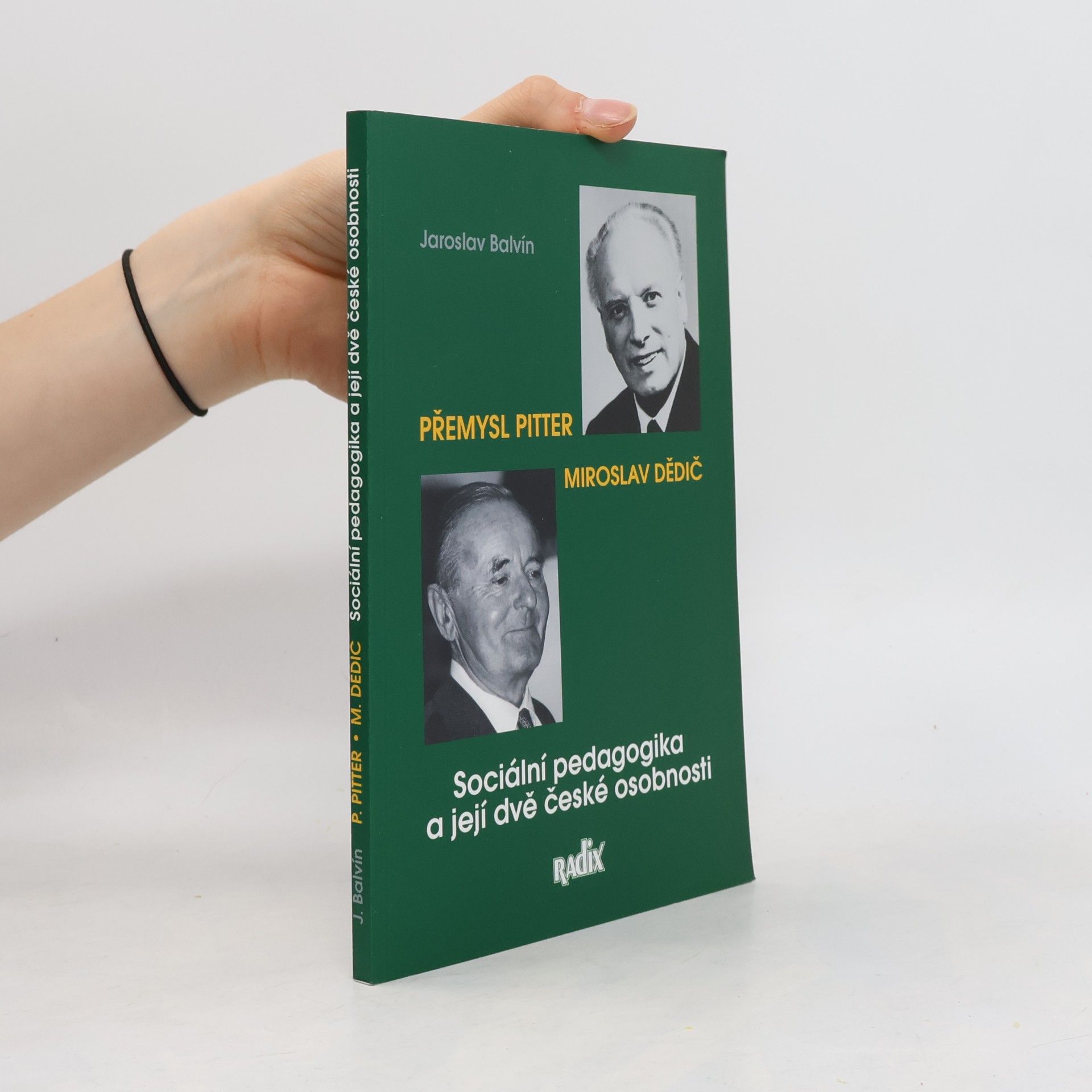 Sociální pedagogika a její dvě české osobnosti: Miroslav Dědič a Přemysl Pitter