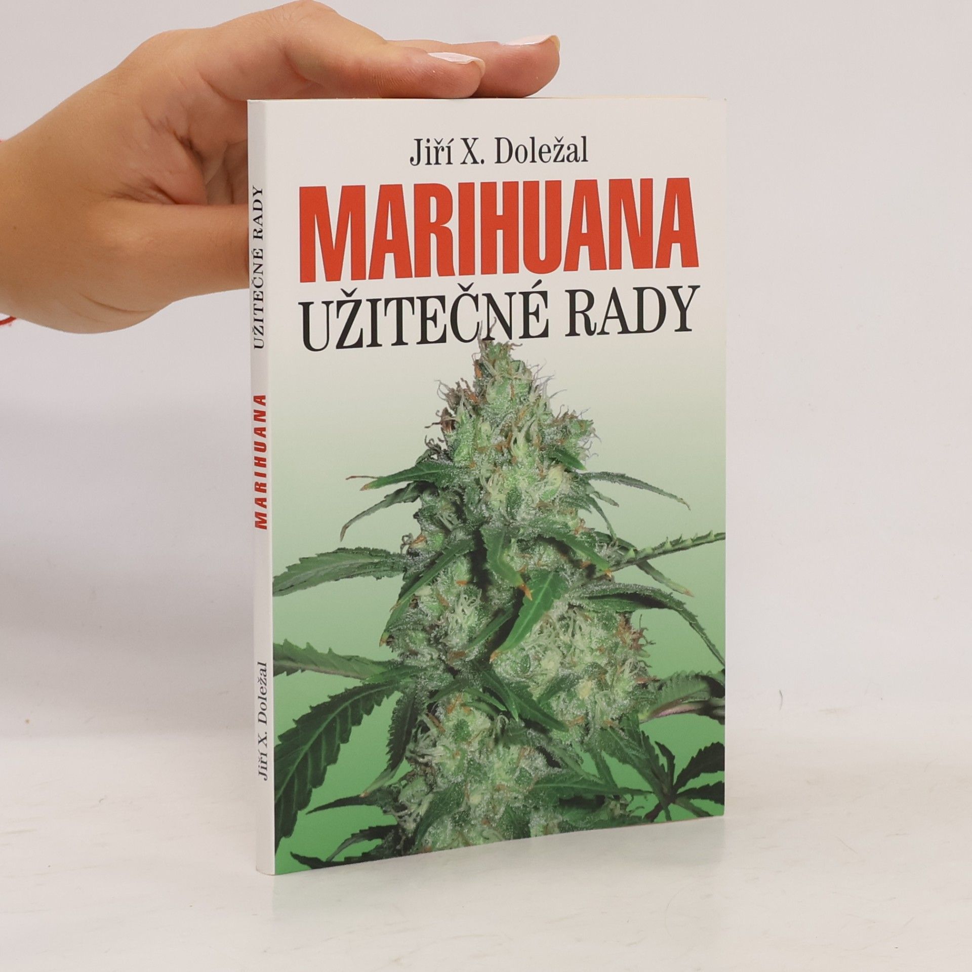 Jiří X. Doležal Marihuana: Užitečné rady