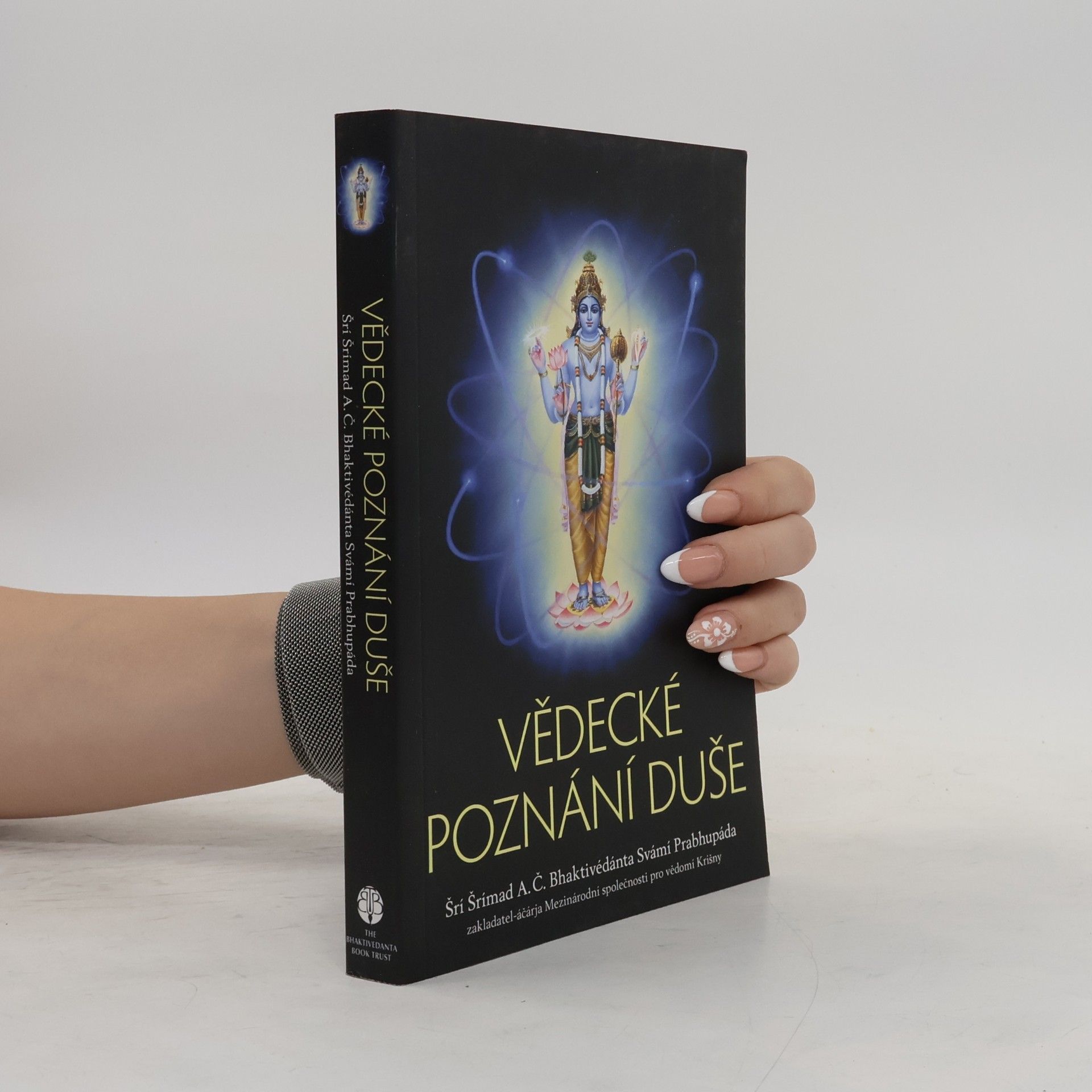 Šrí Šrímad A. Č. Bhaktivédanta Swami Prabhupáda Vědecké poznání duše