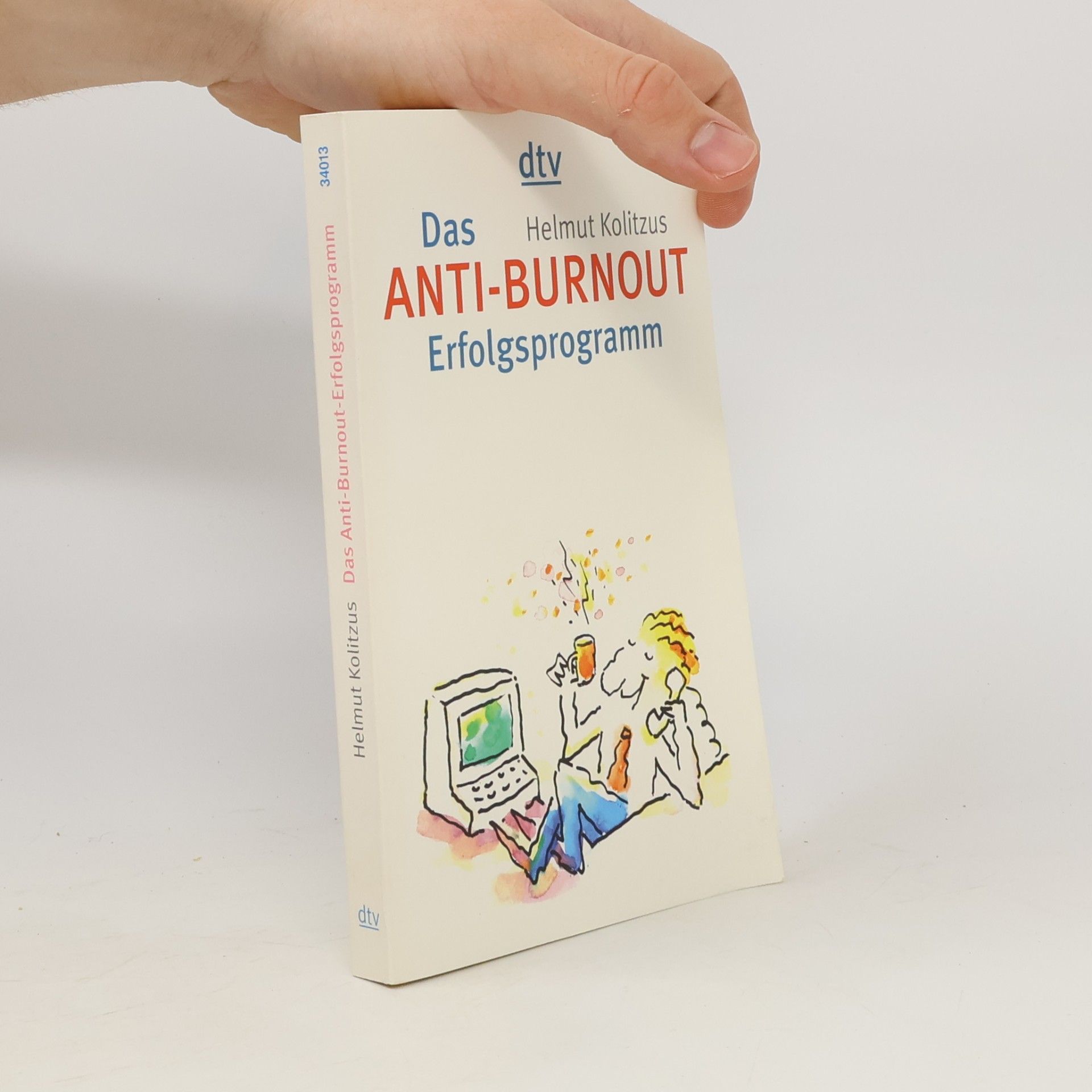 Helmut Kolitzus Das Anti-Burnout-Erfolgsprogramm