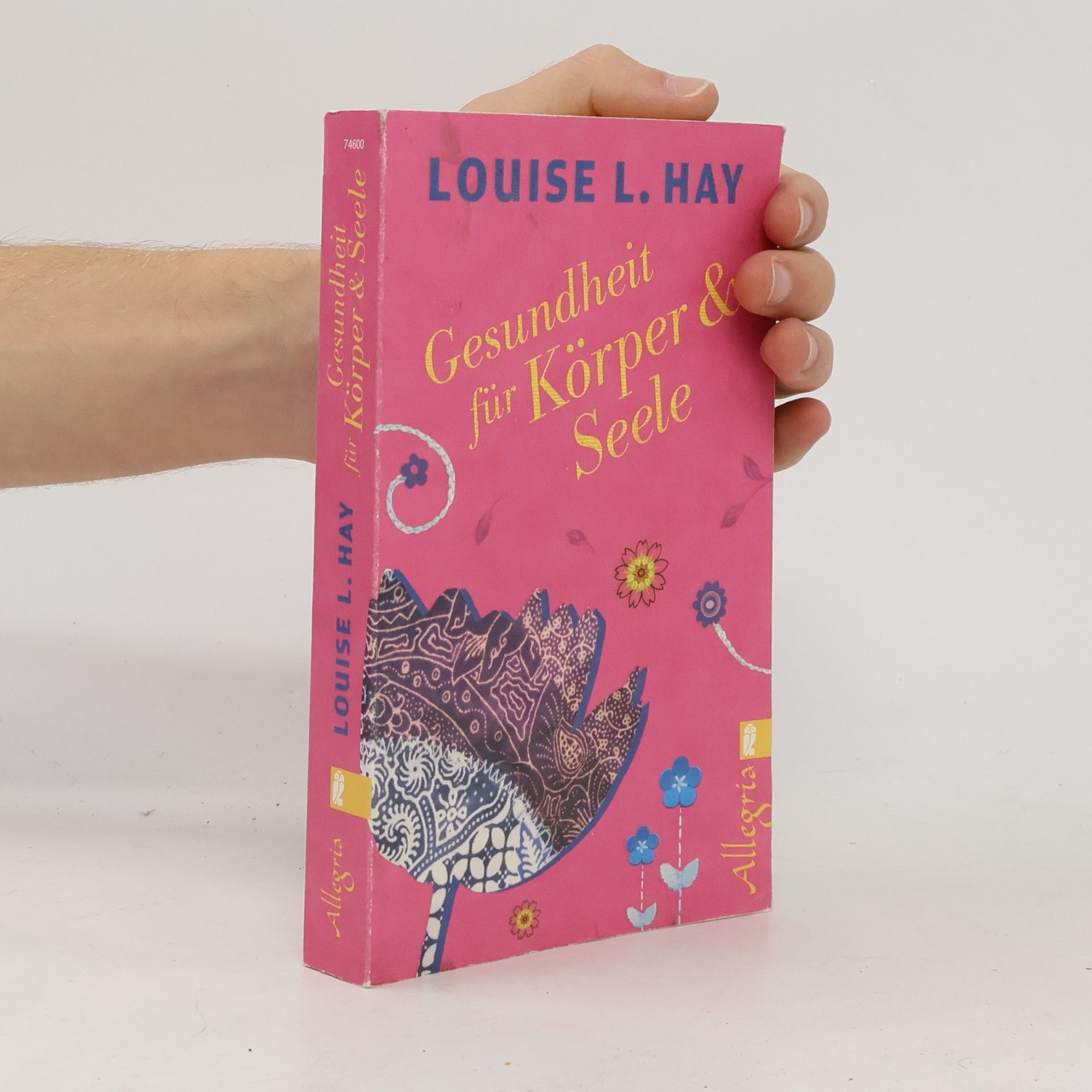 Louise Lynn Hay Gesundheit für Körper und Seele