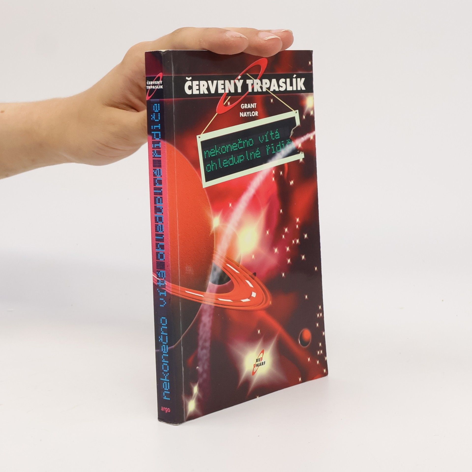 Grant Naylor Productions Červený trpaslík. Nekonečno vítá ohleduplné řidiče