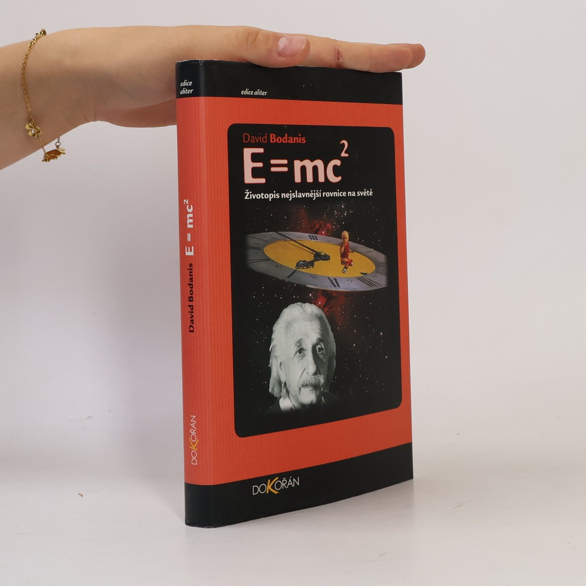 David Bodanis E=mc2 : životopis nejslavnější rovnice na světě