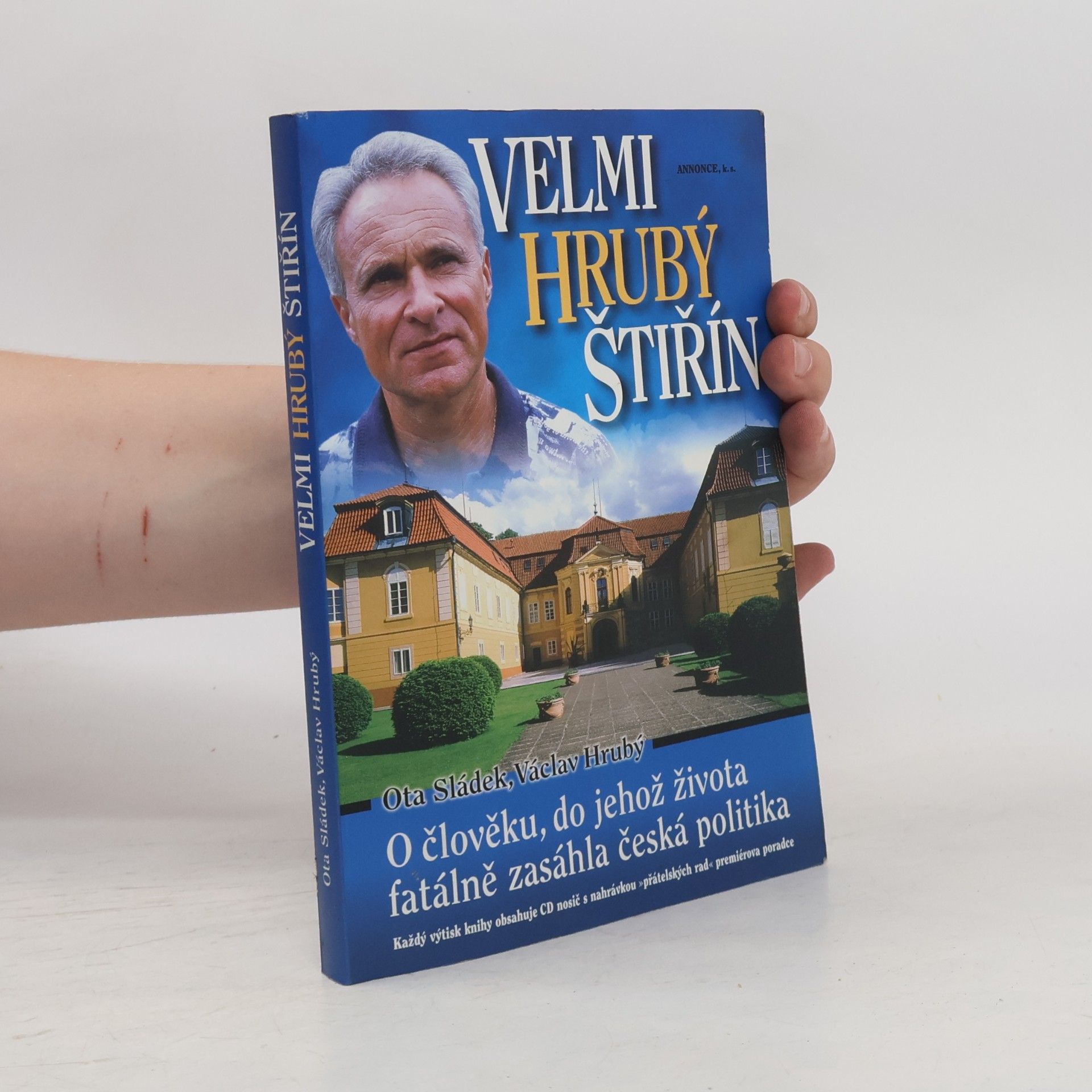 Václav Hrubý Velmi hrubý Štiřín. O člověku, do jehož života fatálně zasáhla česká politika