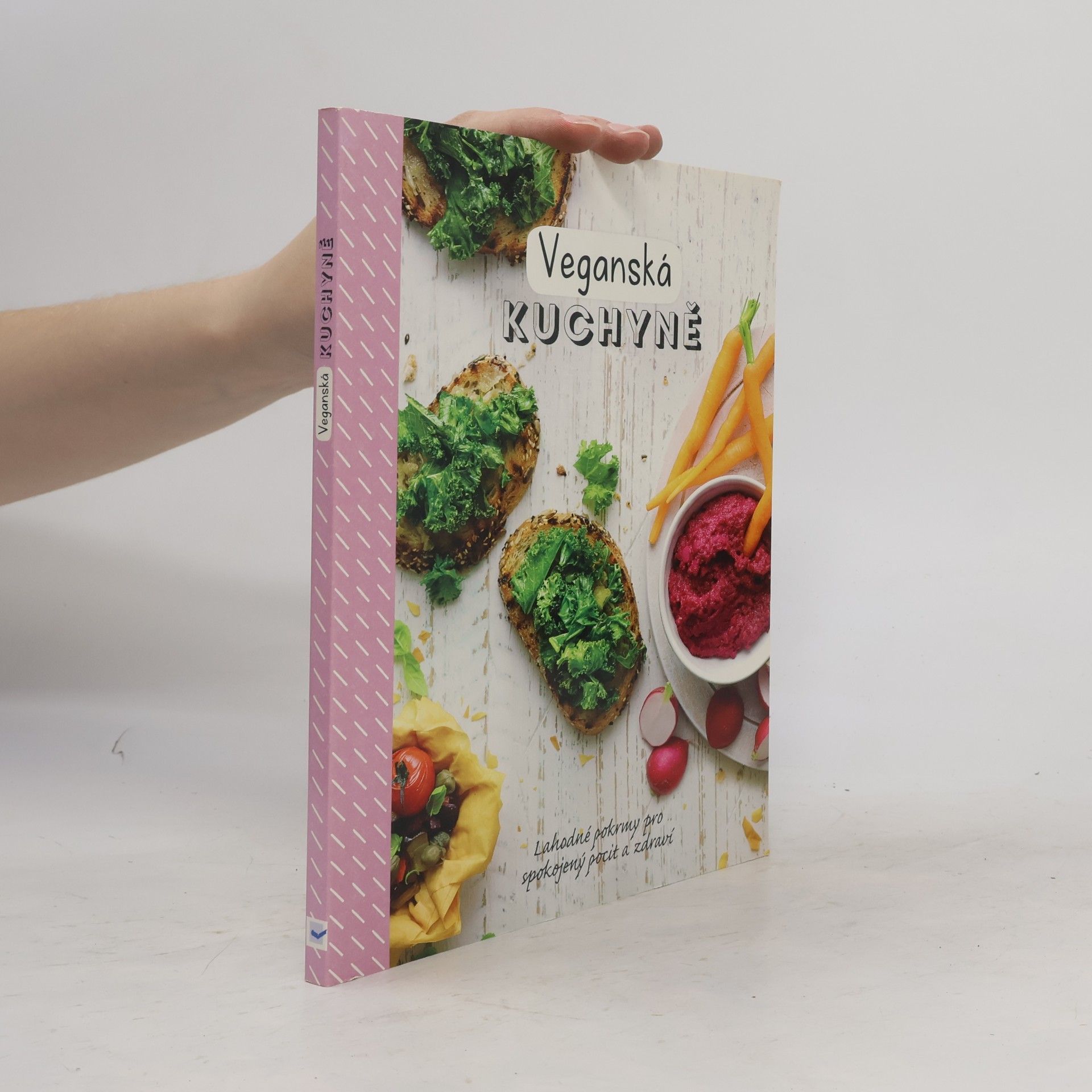 Veganská kuchyně : lahodné pokrmy pro spokojený pocit a zdraví