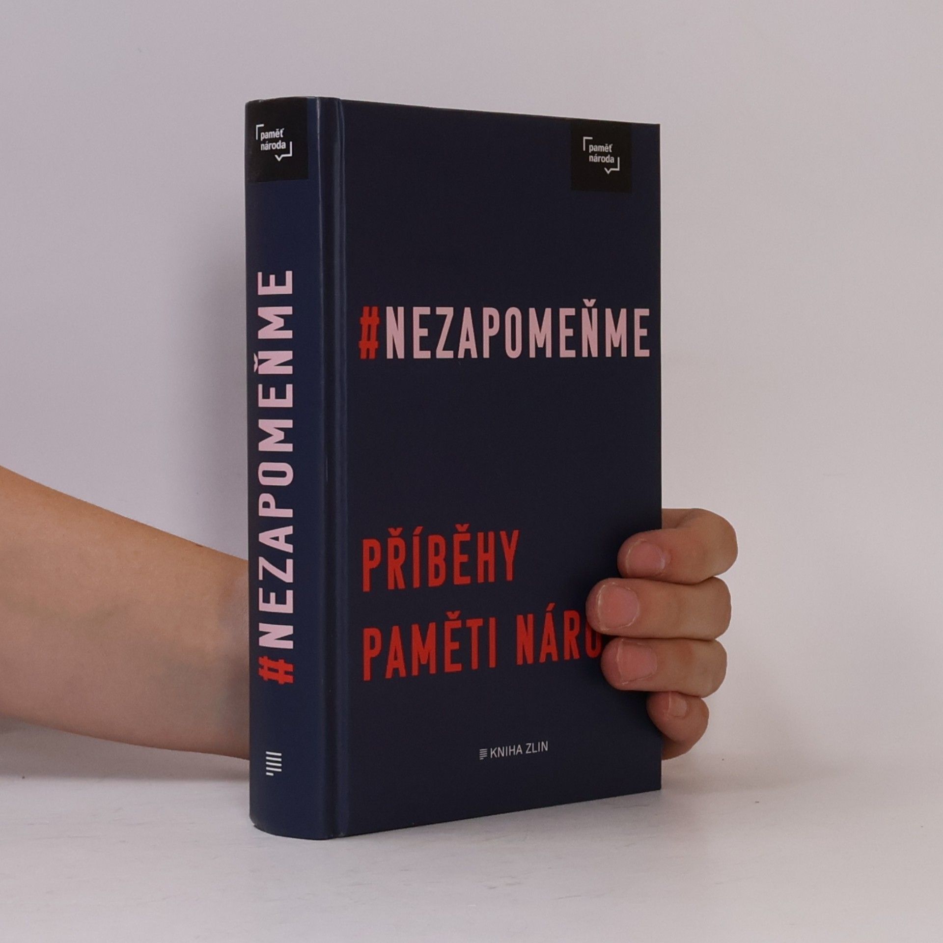 Autorenkollektiv #Nezapomeňme : příběhy Paměti národa