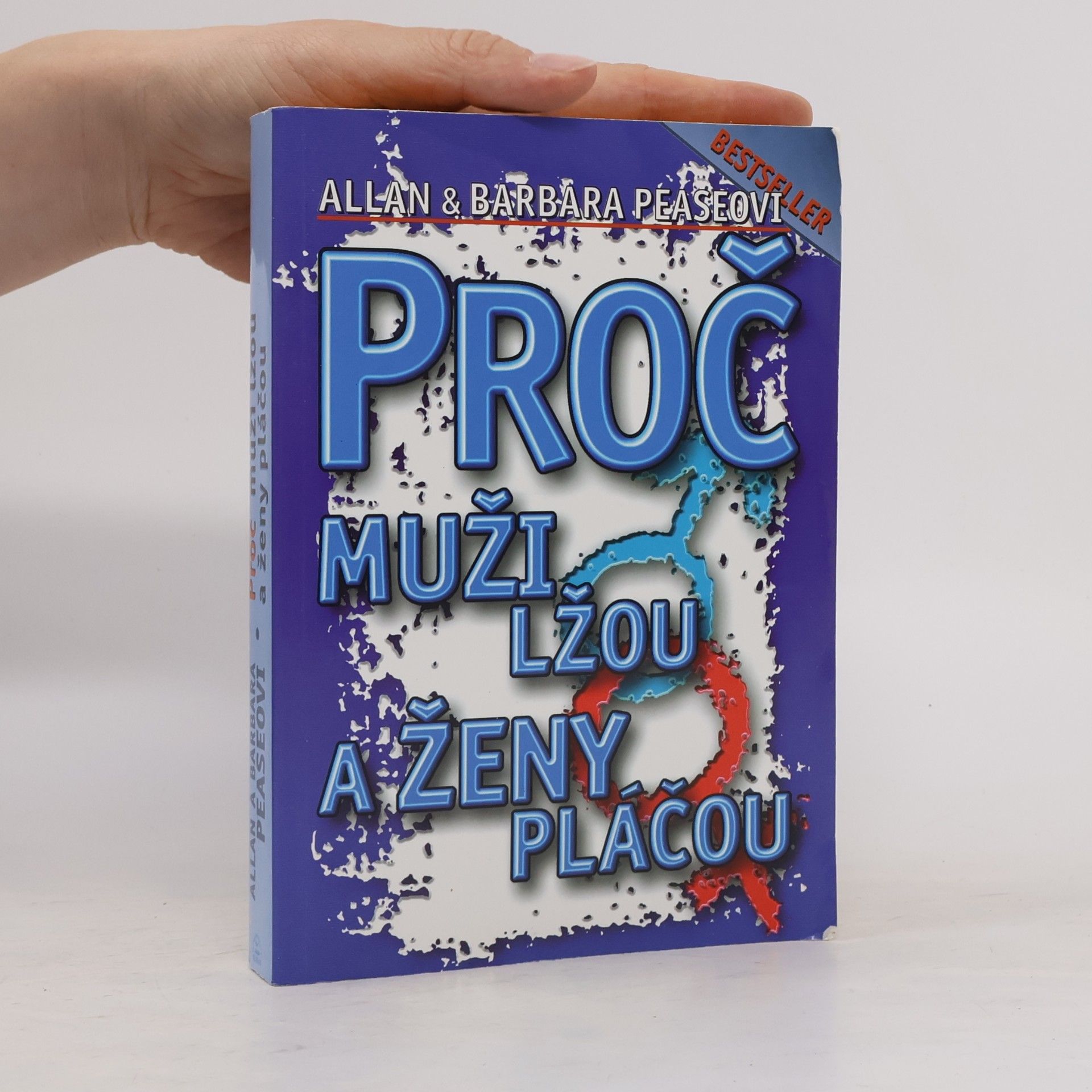 Allan Pease Proč muži lžou a ženy pláčou