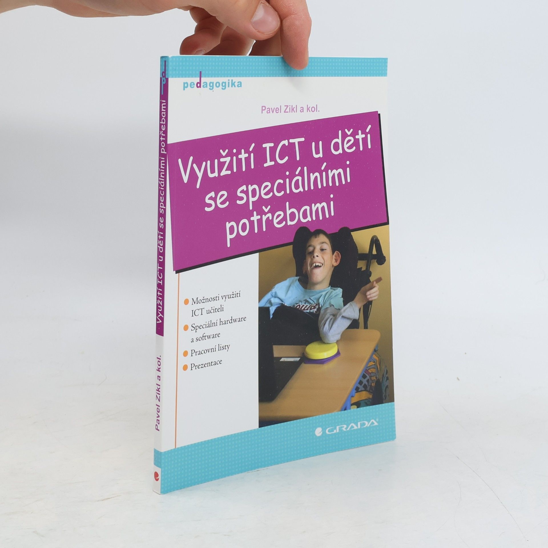 Pavel Zikl Využití ICT u dětí se speciálními potřebami