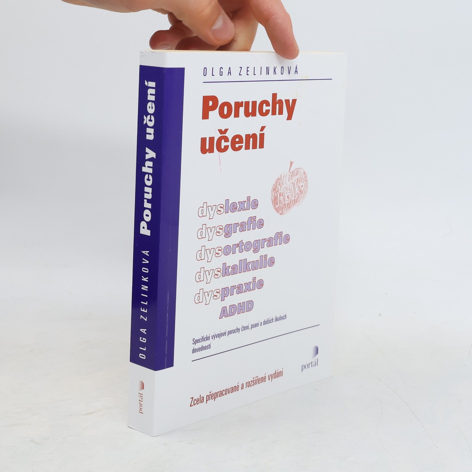 Zelinková Olga Poruchy učení. Dyslexie, dysgrafie, dysortografie, dyskalkulie, dyspraxie, ADHD