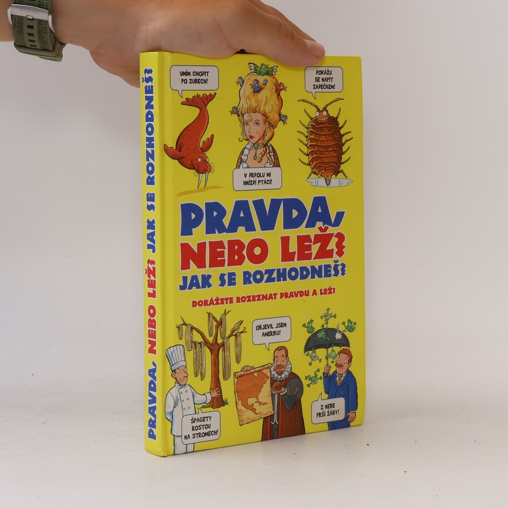 Jan Payne Pravda nebo lež? Jak se rozhodneš? : dokážete rozeznat pravdu a lež?