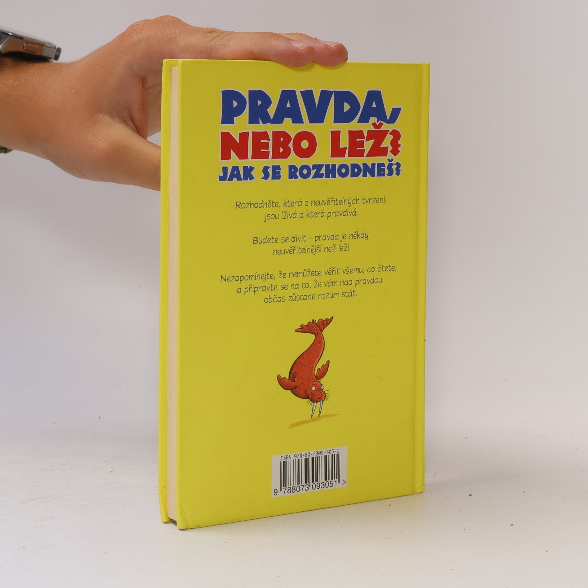 Jan Payne Pravda nebo lež? Jak se rozhodneš? : dokážete rozeznat pravdu a lež?