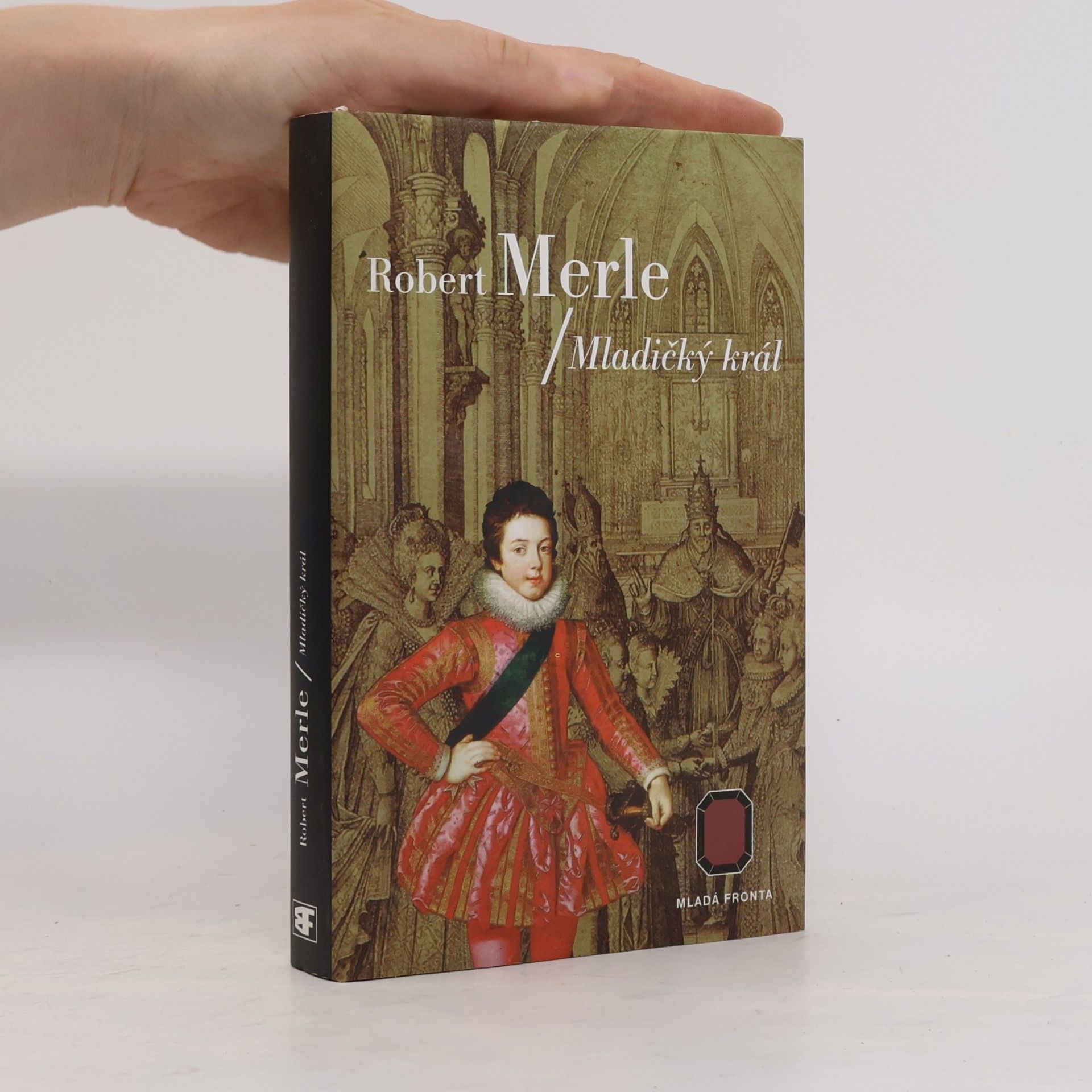 Robert Merle Dědictví otců: Mladičký král