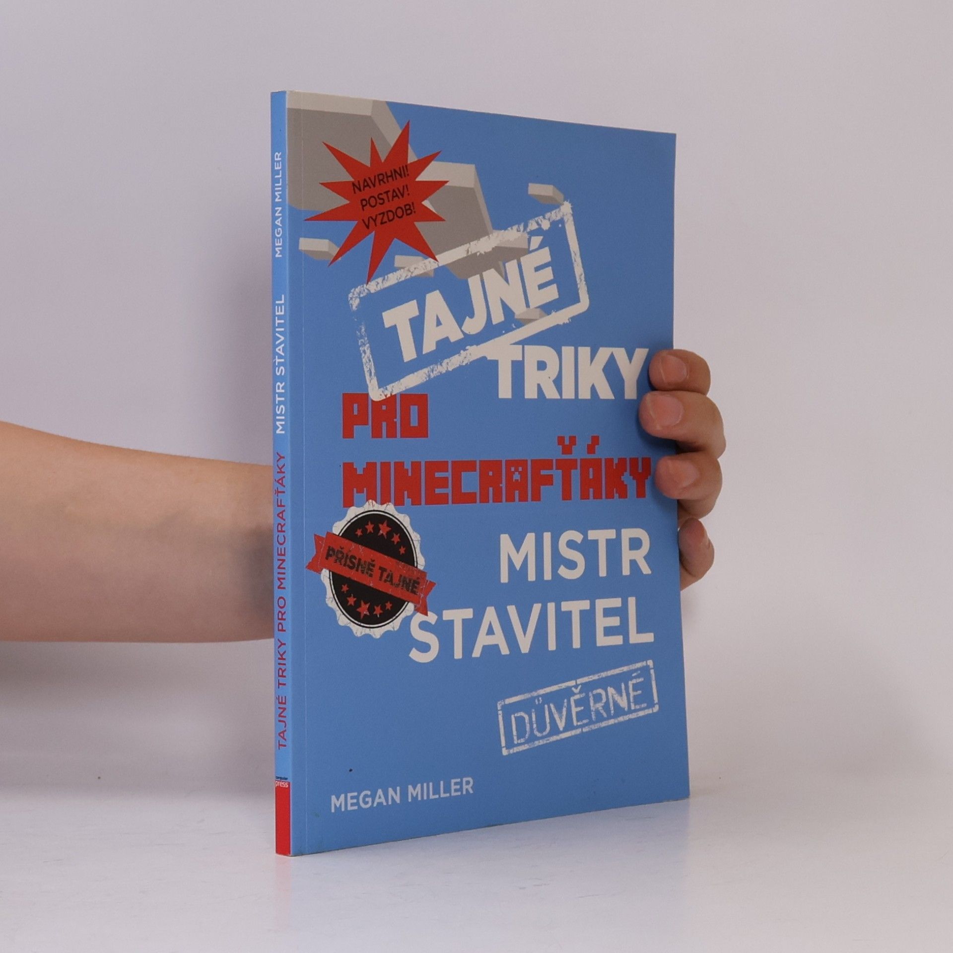 Megan Miller Tajné triky pro Minecrafťáky. Mistr stavitel