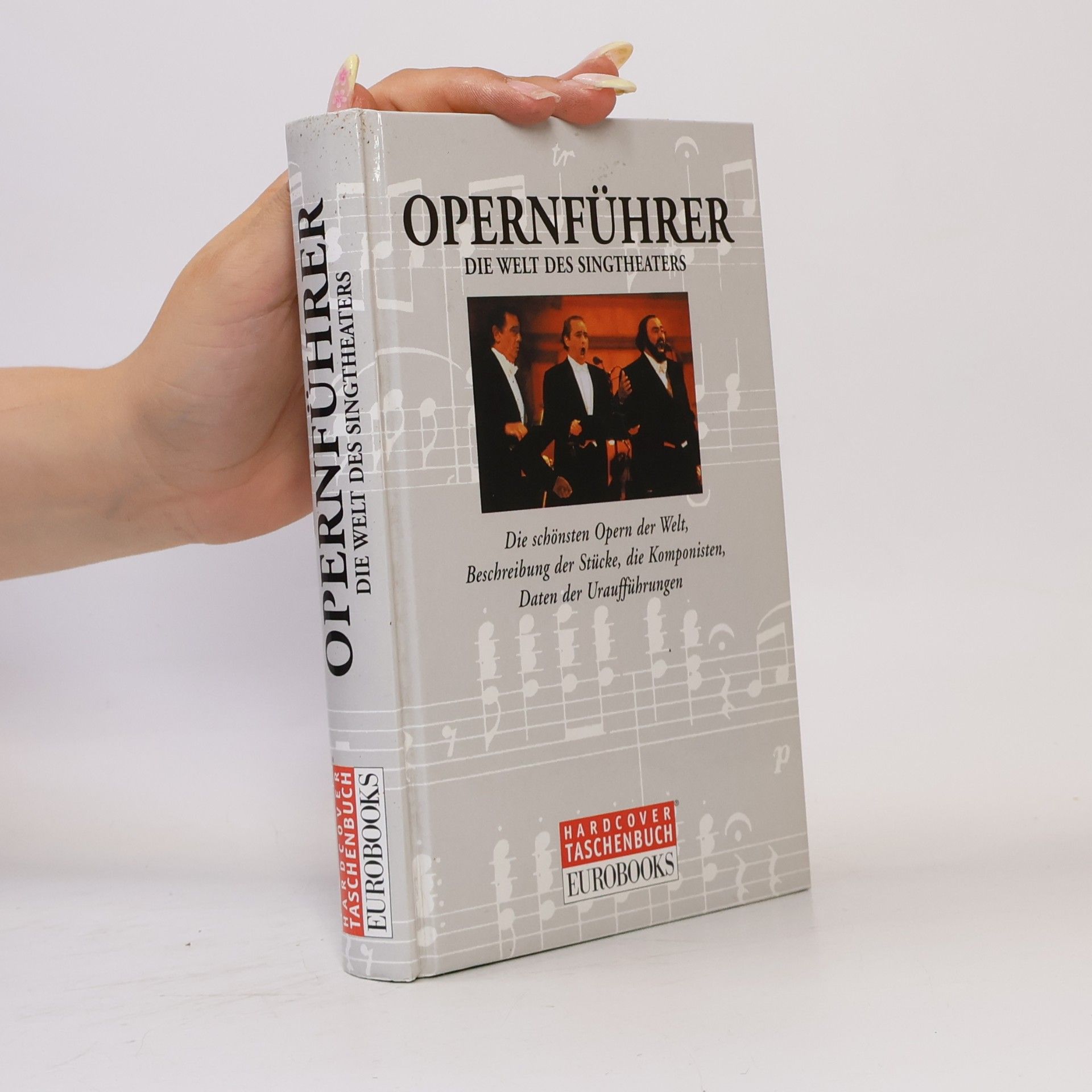 Collectif d'auteurs Opernführer die welt des singtheaters