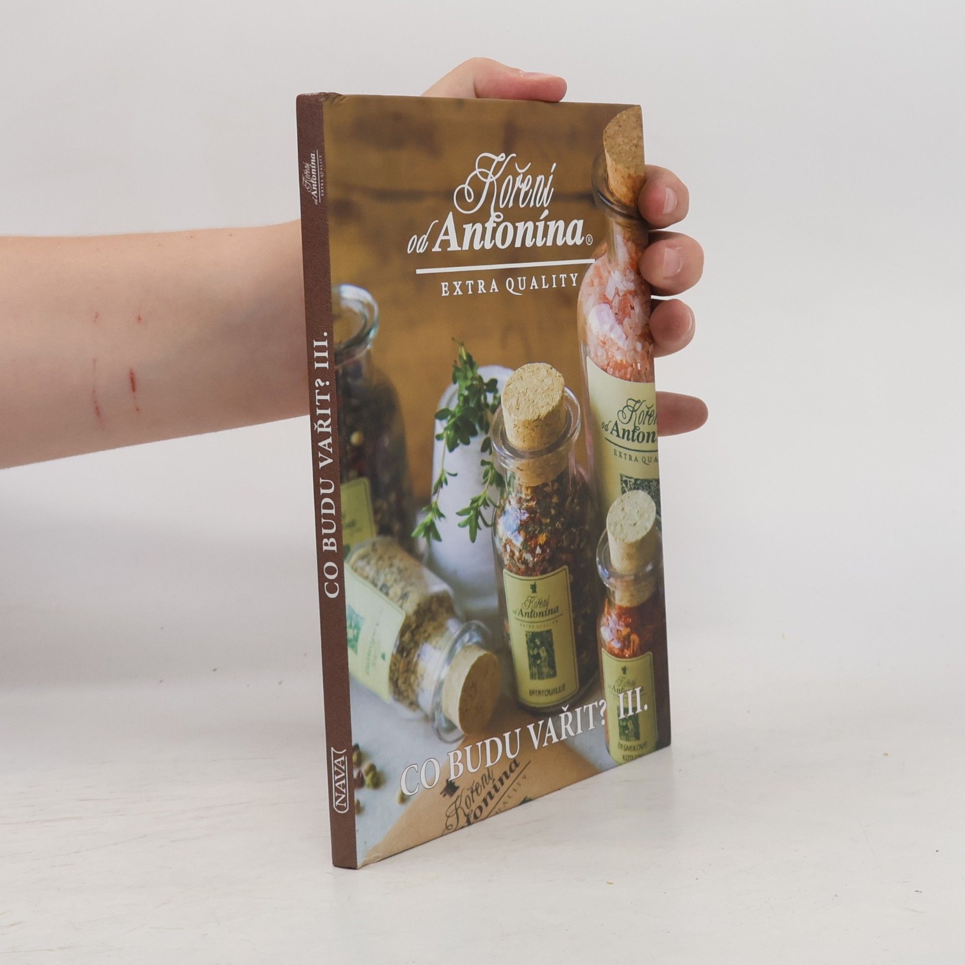 Autorenkollektiv Co budu vařit? Díl 3 - koření od Antonína, extra quality