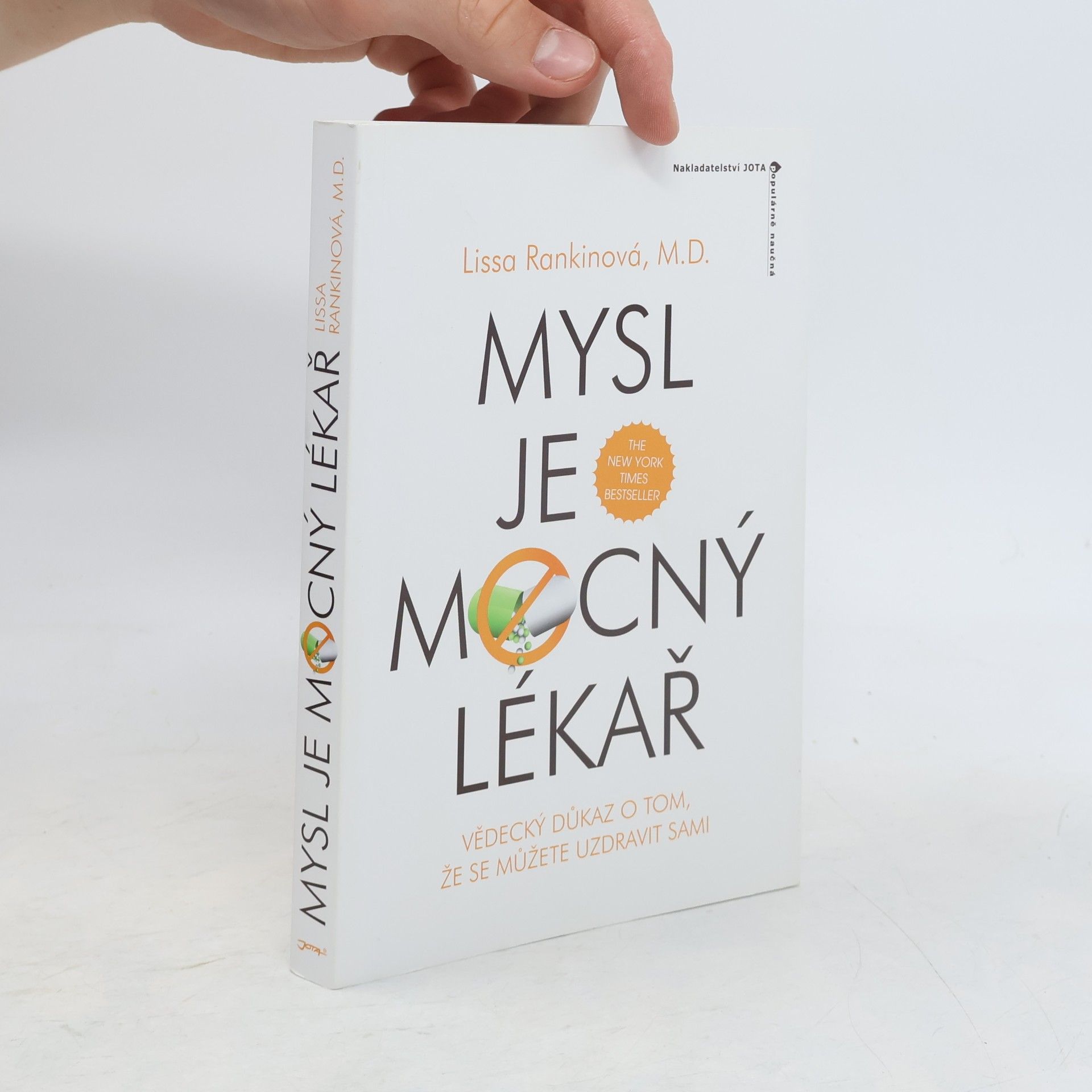 Lissa Rankin Mysl je mocný lékař. Vědecký důkaz o tom, že se sami můžete uzdravit