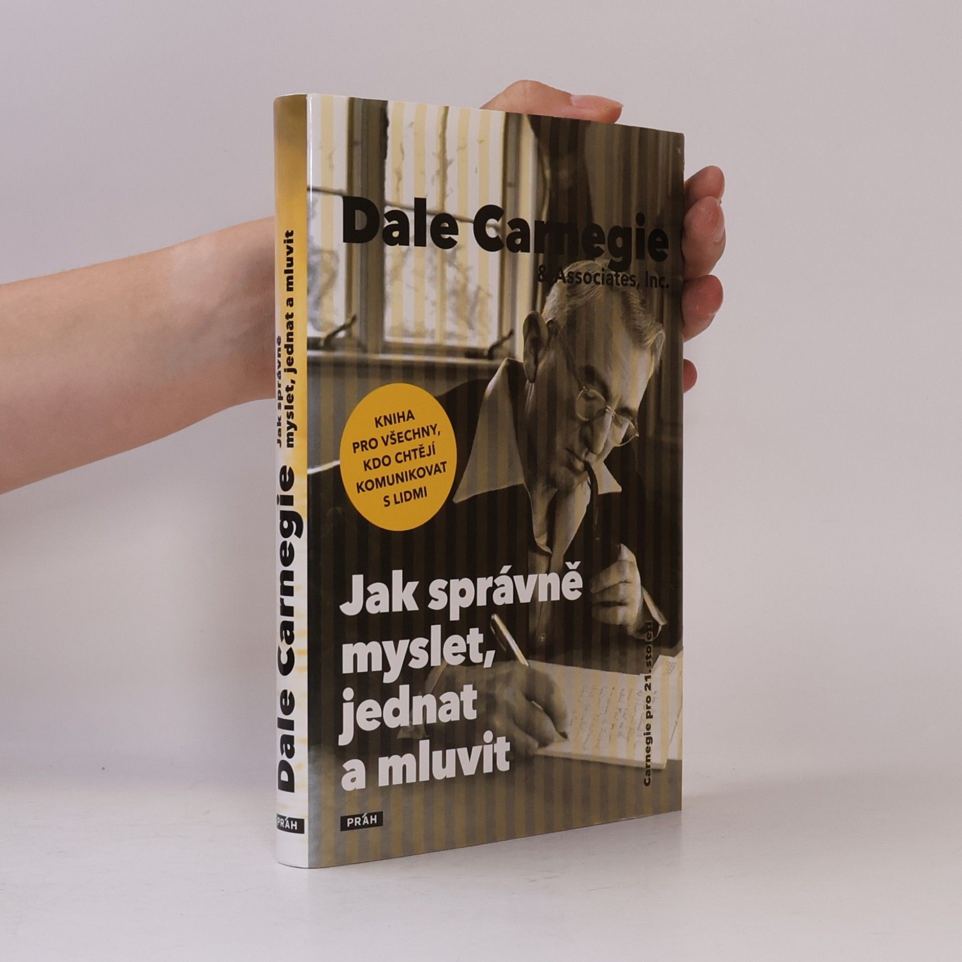 Dale Carnegie Jak správně myslet, jednat a mluvit