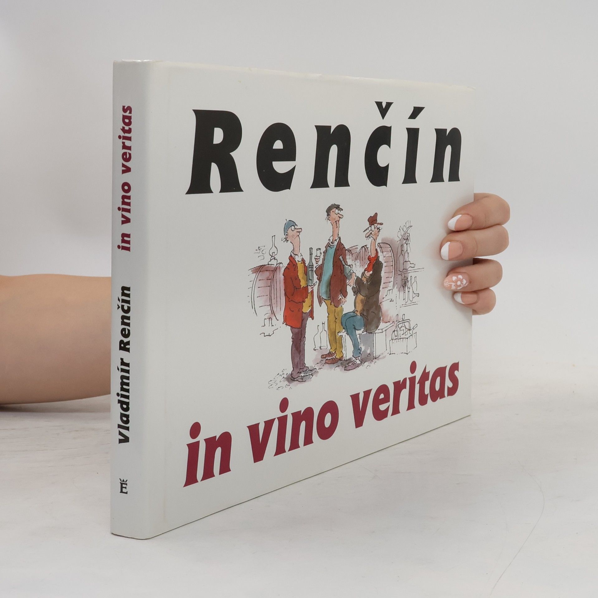 Renčín. In vino veritas In vino veritas