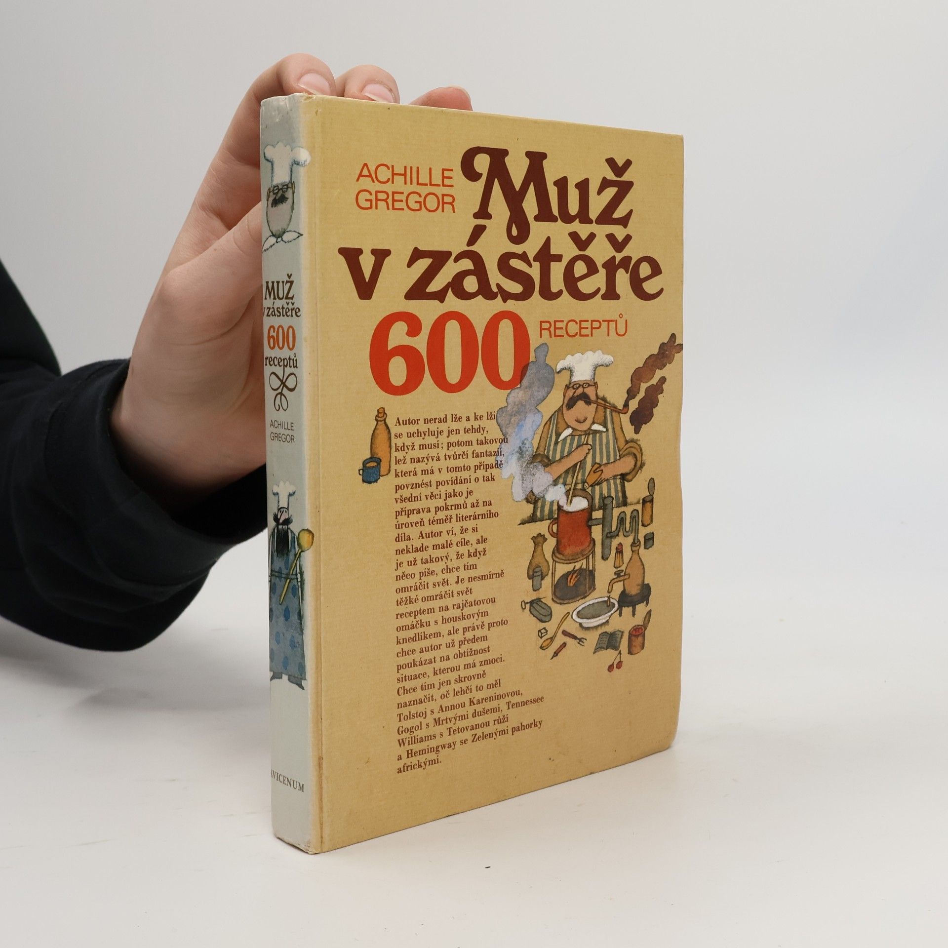 Achille Gregor Muž v zástěře. 600 receptů