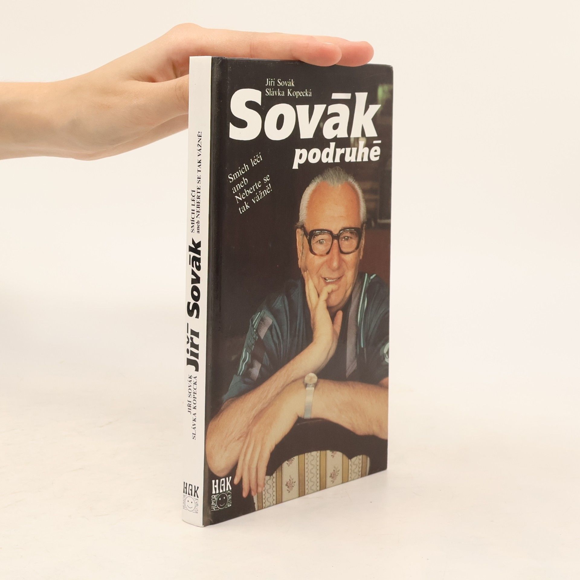 Jiří Sovák Sovák podruhé. Smích léčí aneb Neberte se tak vážně!
