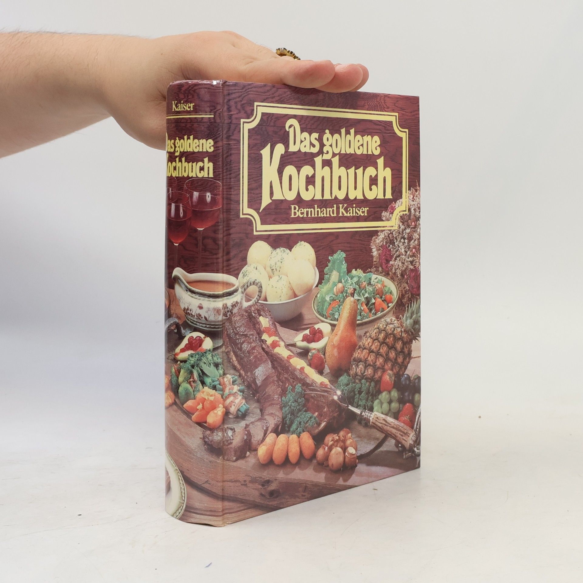 Bernard Kaiser Das goldene Kochbuch