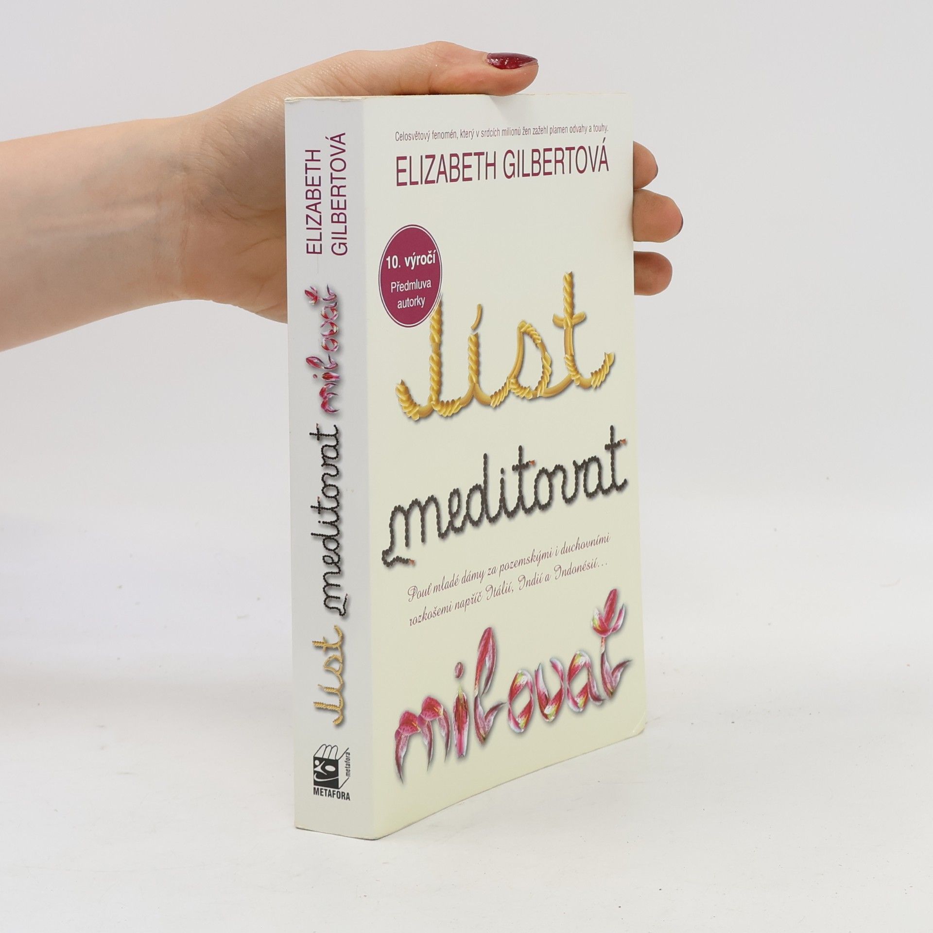 Elizabeth Gilbertová Jíst, meditovat, milovat