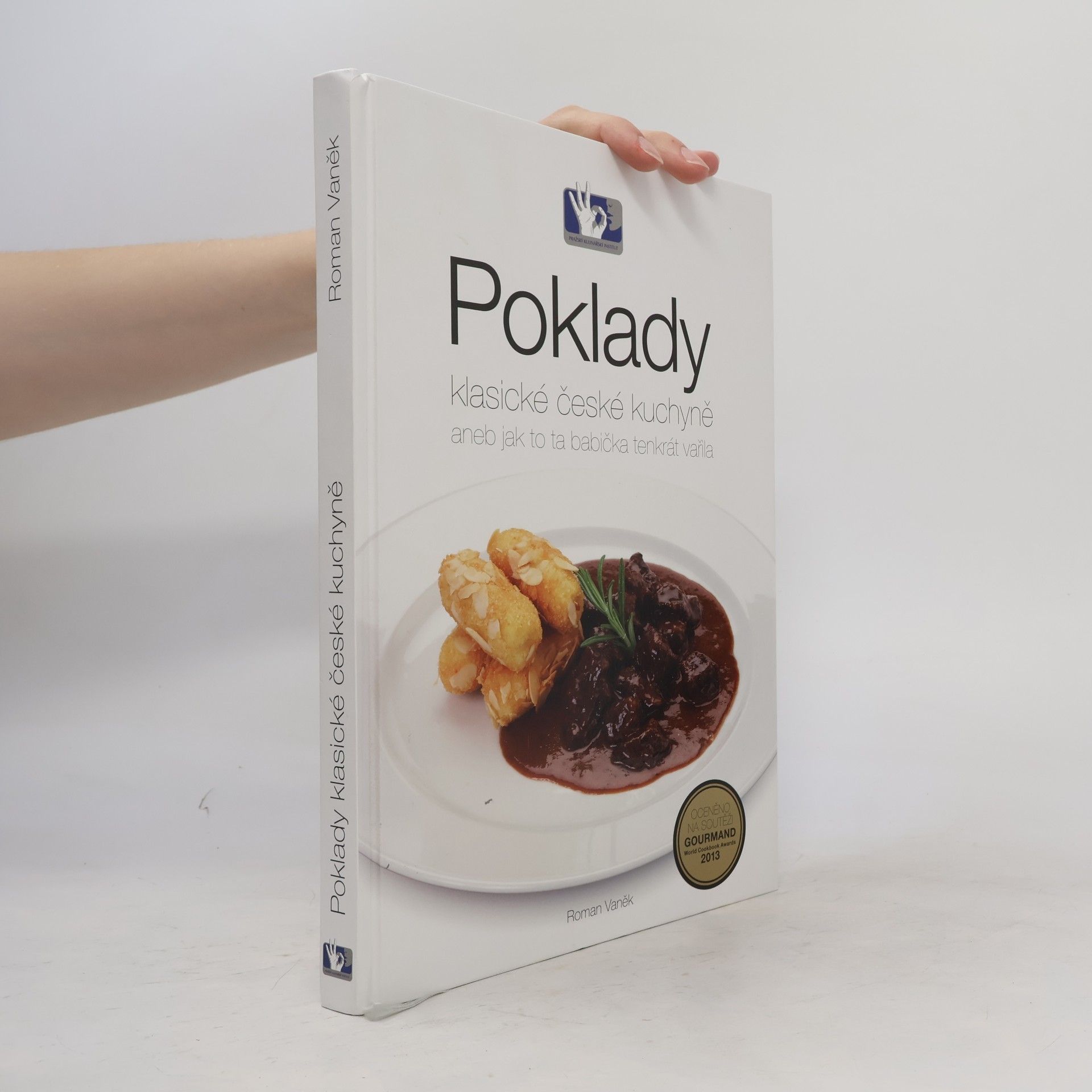 Roman Vaněk Poklady klasické české kuchyně, aneb, Jak to ta babička tenkrát vařila