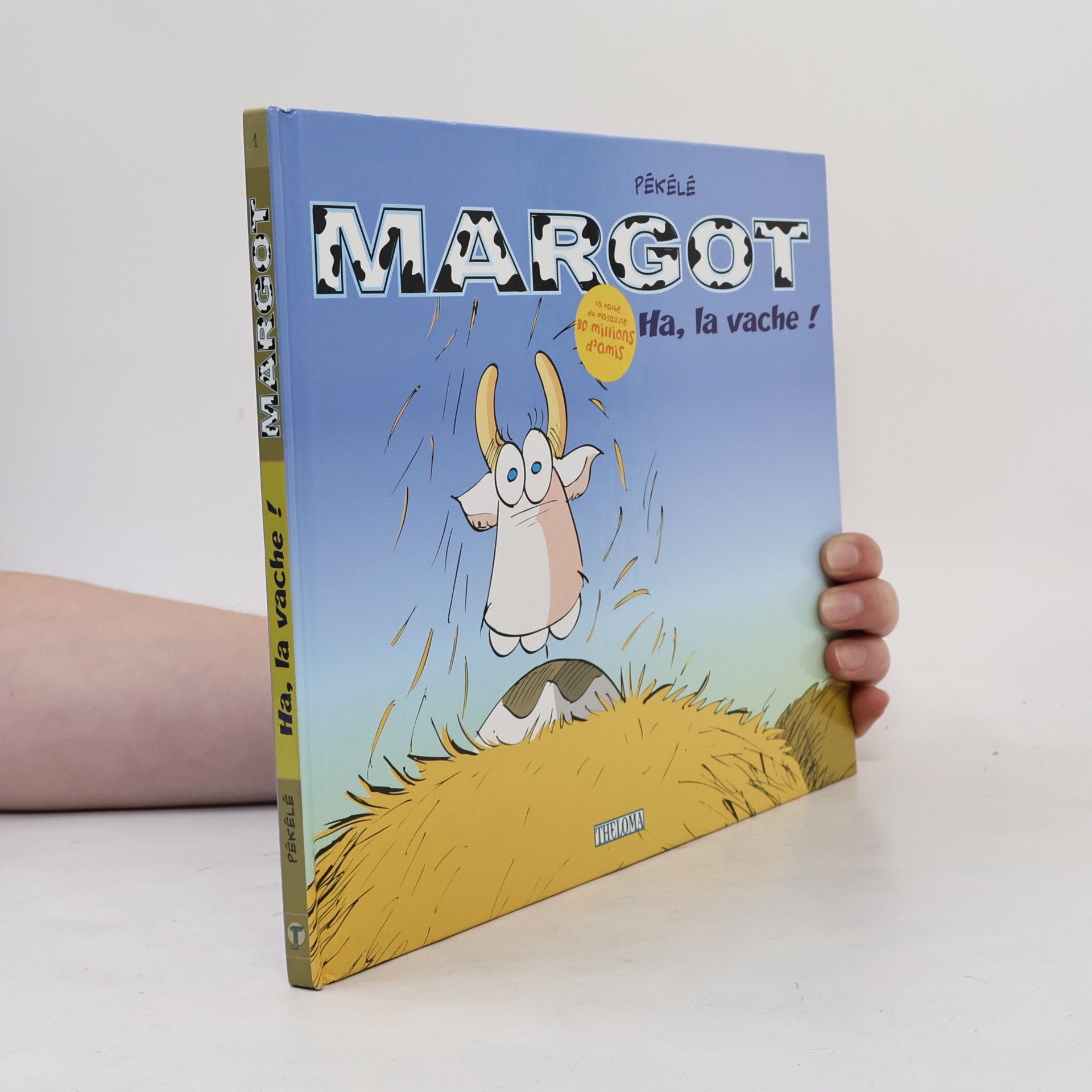 Pékélé Margot - 1: Ha, la Vache !