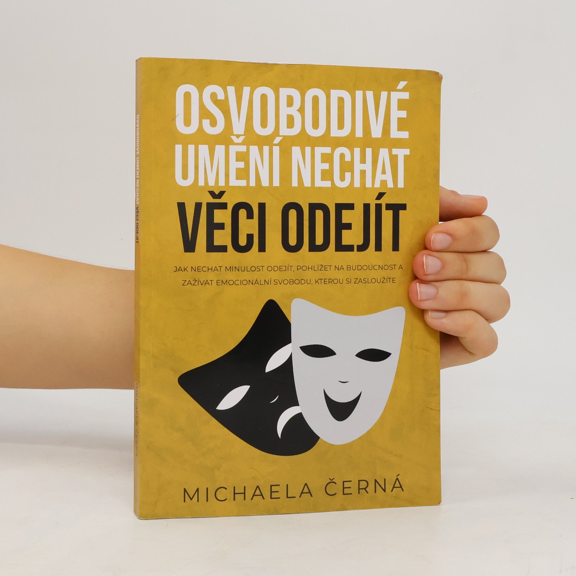 Michaela Černá Osvobodivé umění nechat věci odejít