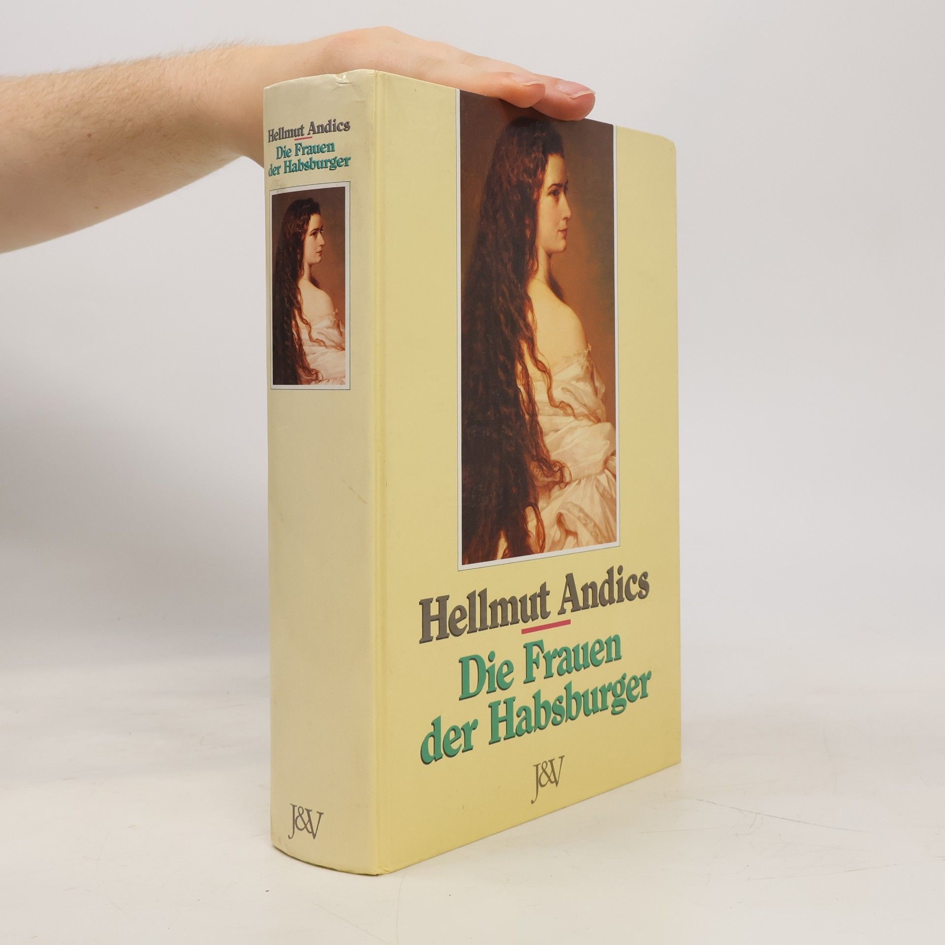 Hellmut Andics Die Frauen der Habsburger