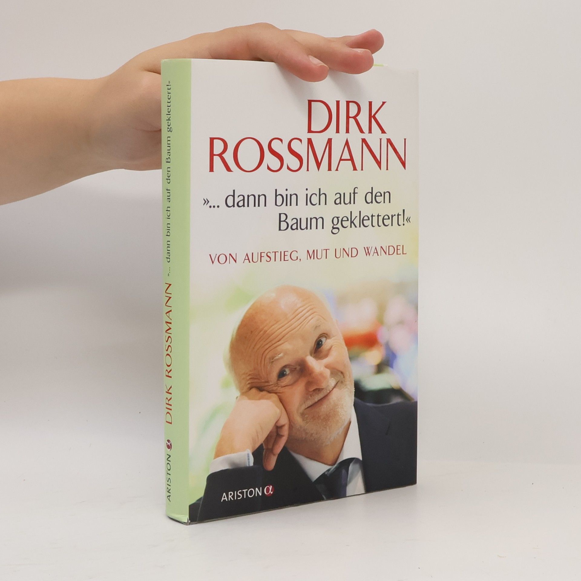 ...dann bin ich auf den Baum geklettert!" Von Aufstieg, Mut und Wandel