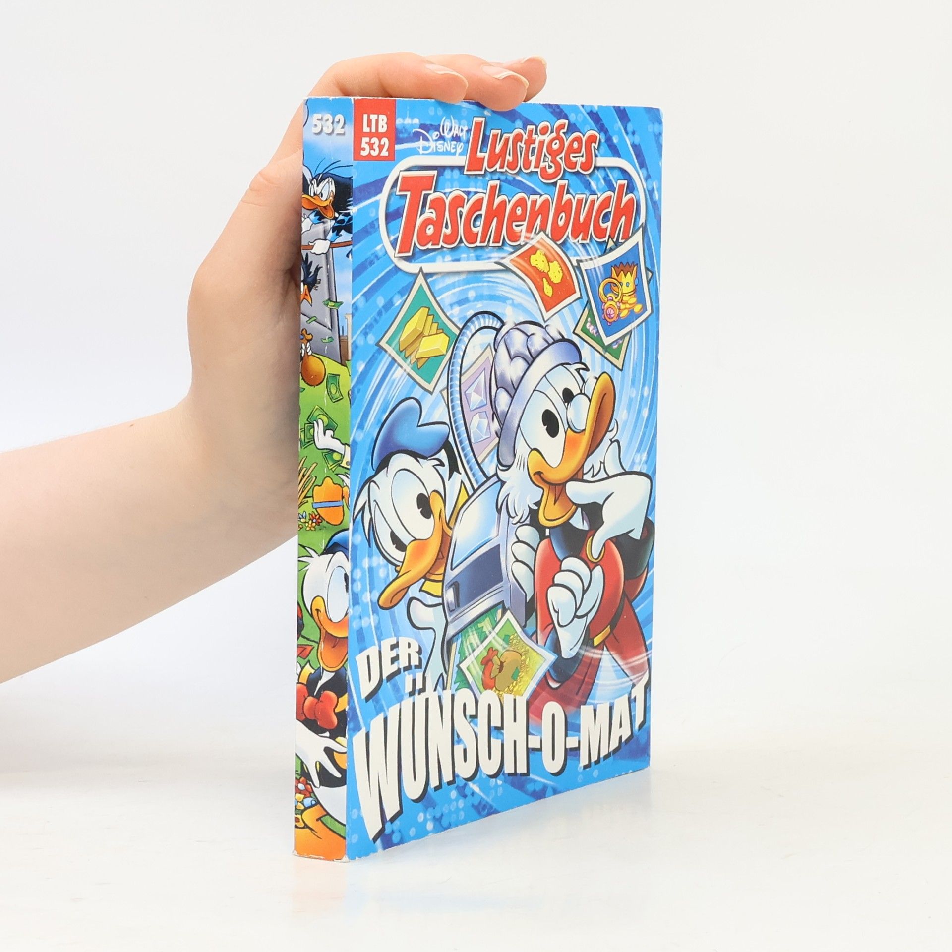 Walt Disney Lustiges Taschenbuch 532. Der Wünsch-o-mat