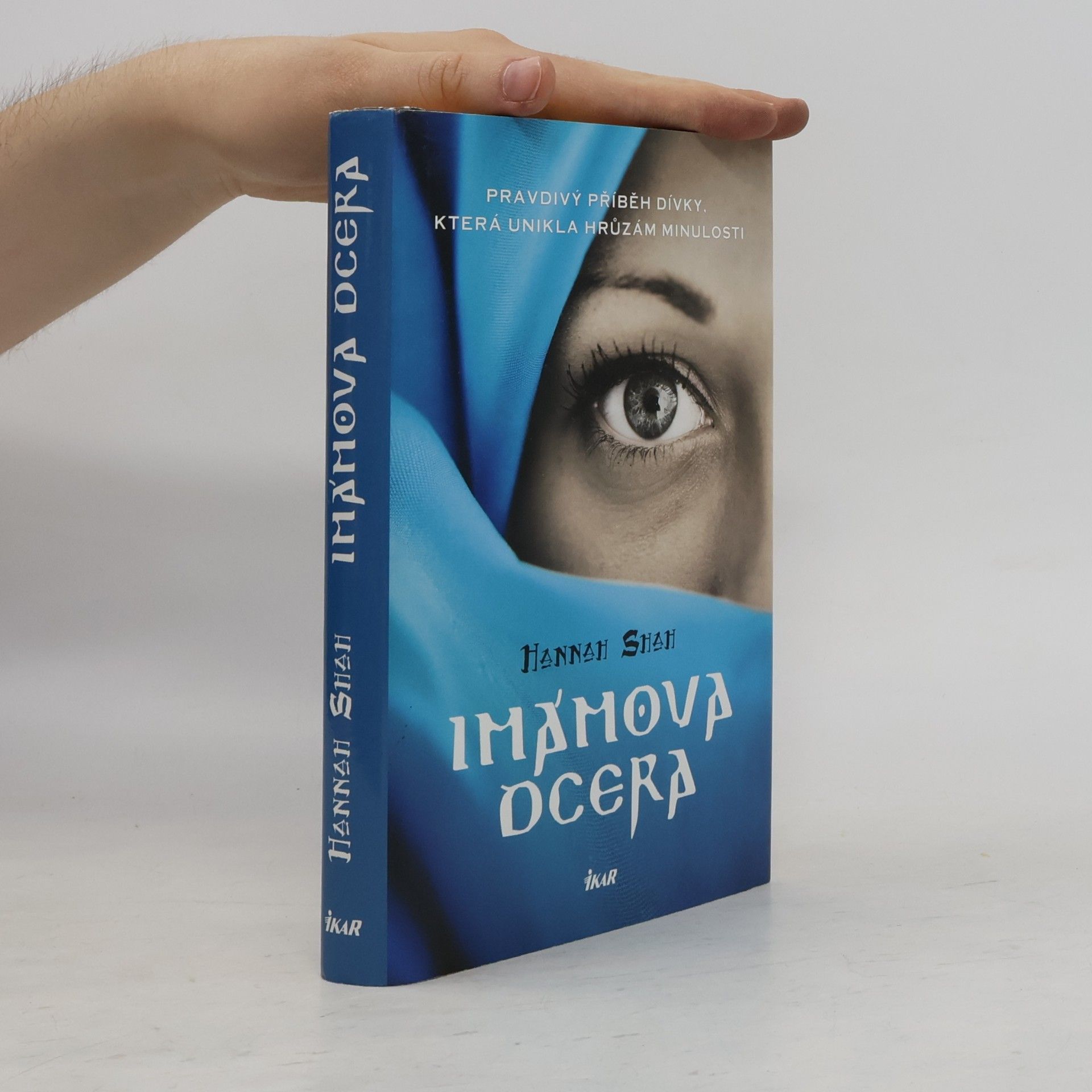 Hannah Shah Imámova dcera : pravdivý příběh dívky, která unikla hrůzám minulosti