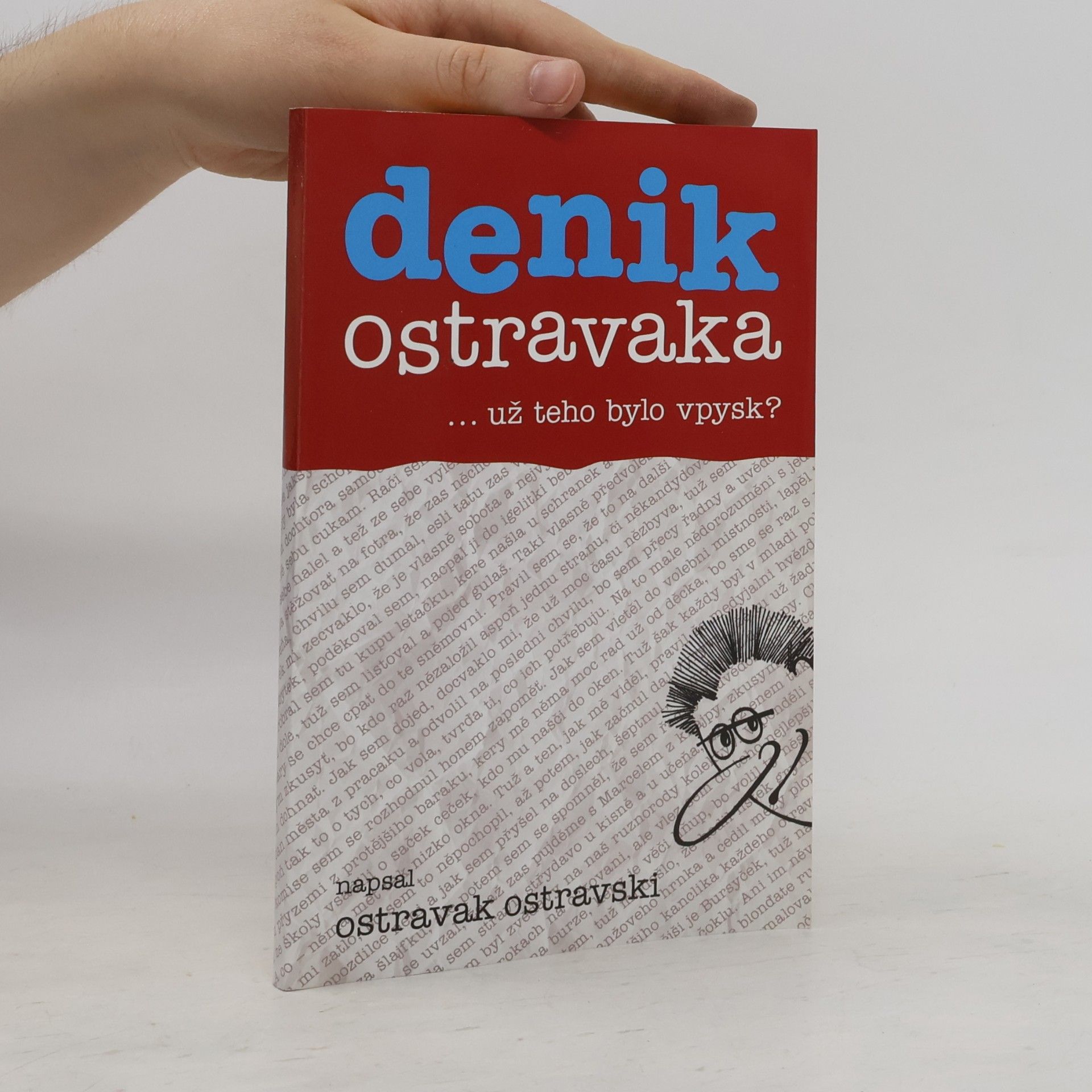Denik Ostravaka...už teho bylo vpysk?