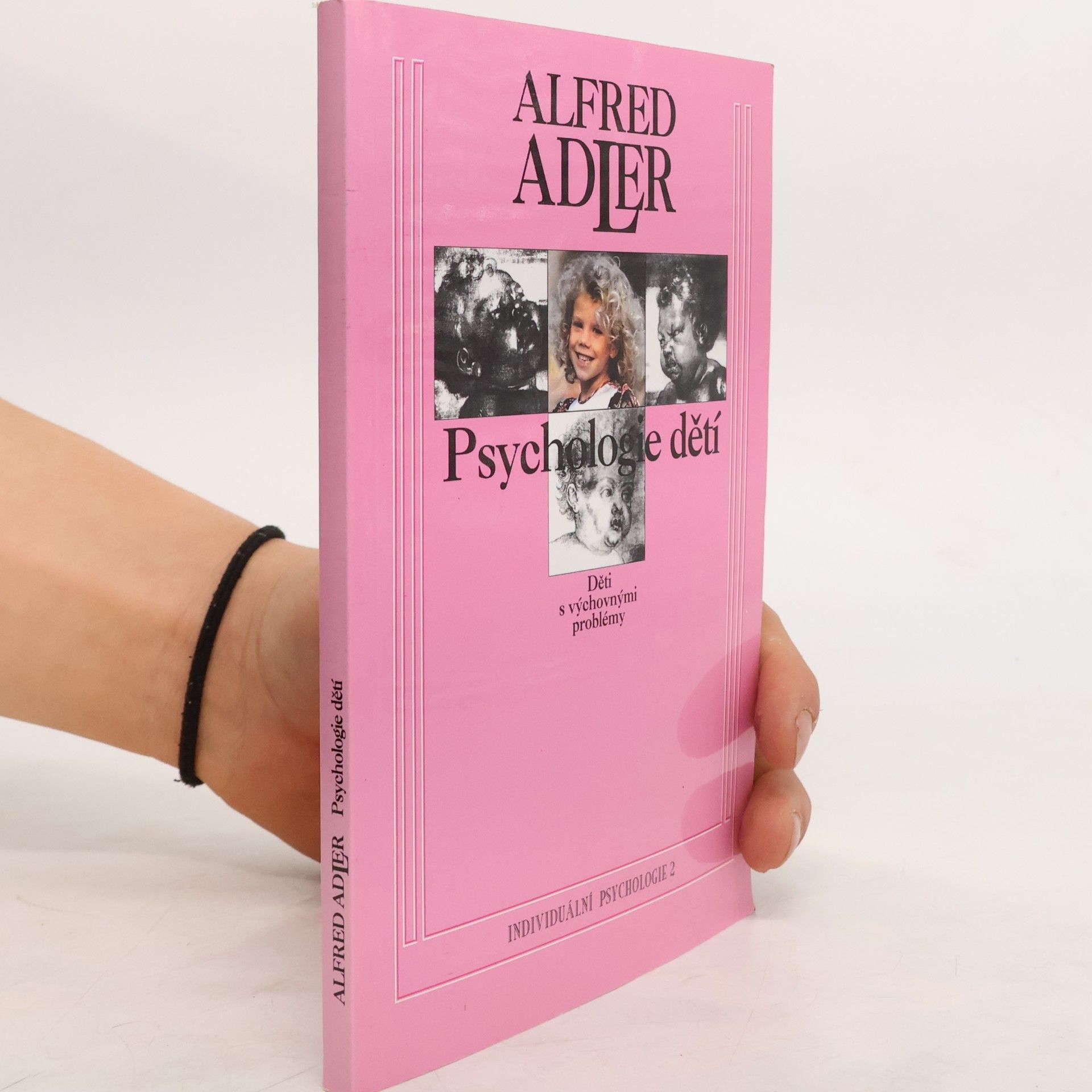 Alfred Adler Psychologie dětí : Děti s výchovnými problémy