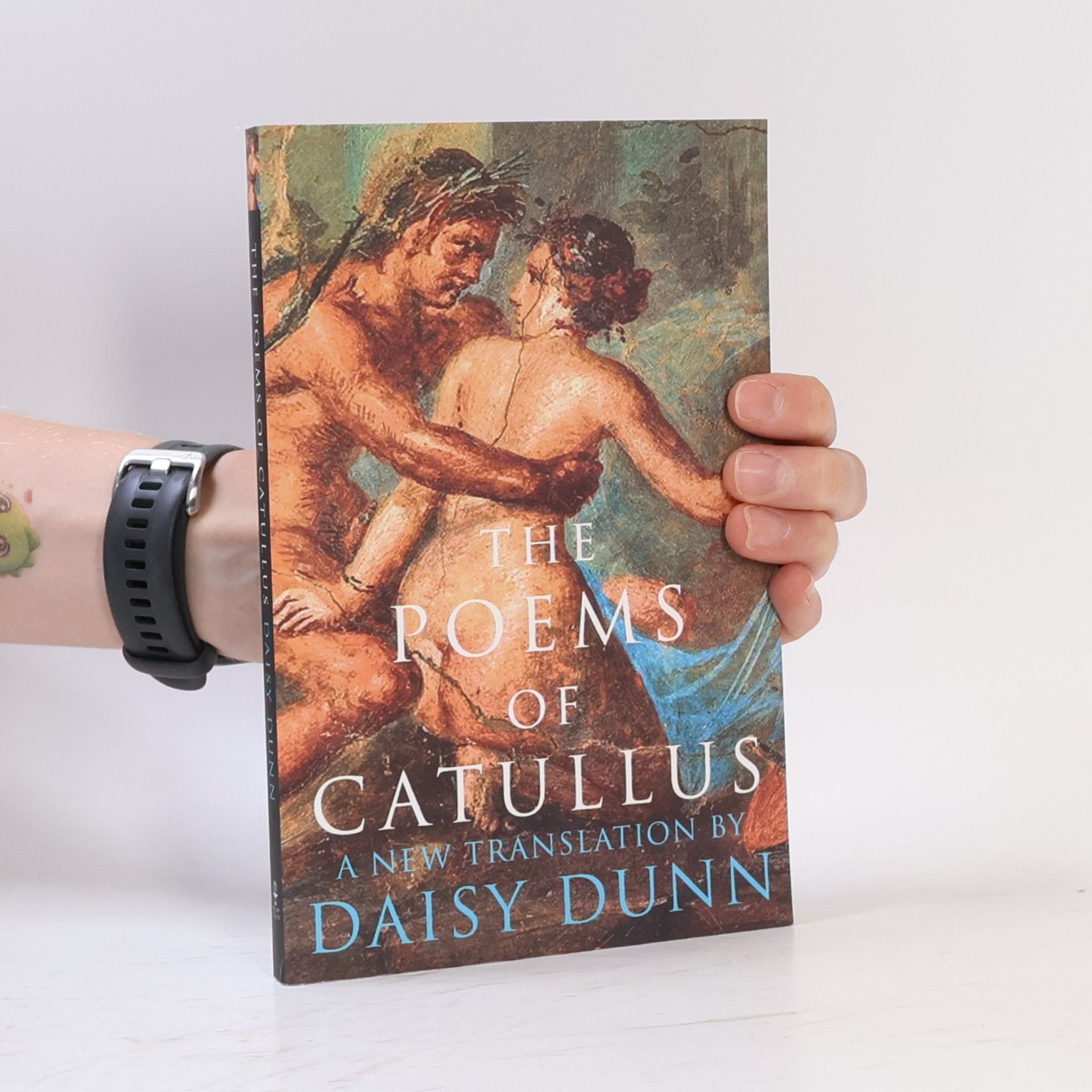 Daisy Dunn The Poems of Catullus