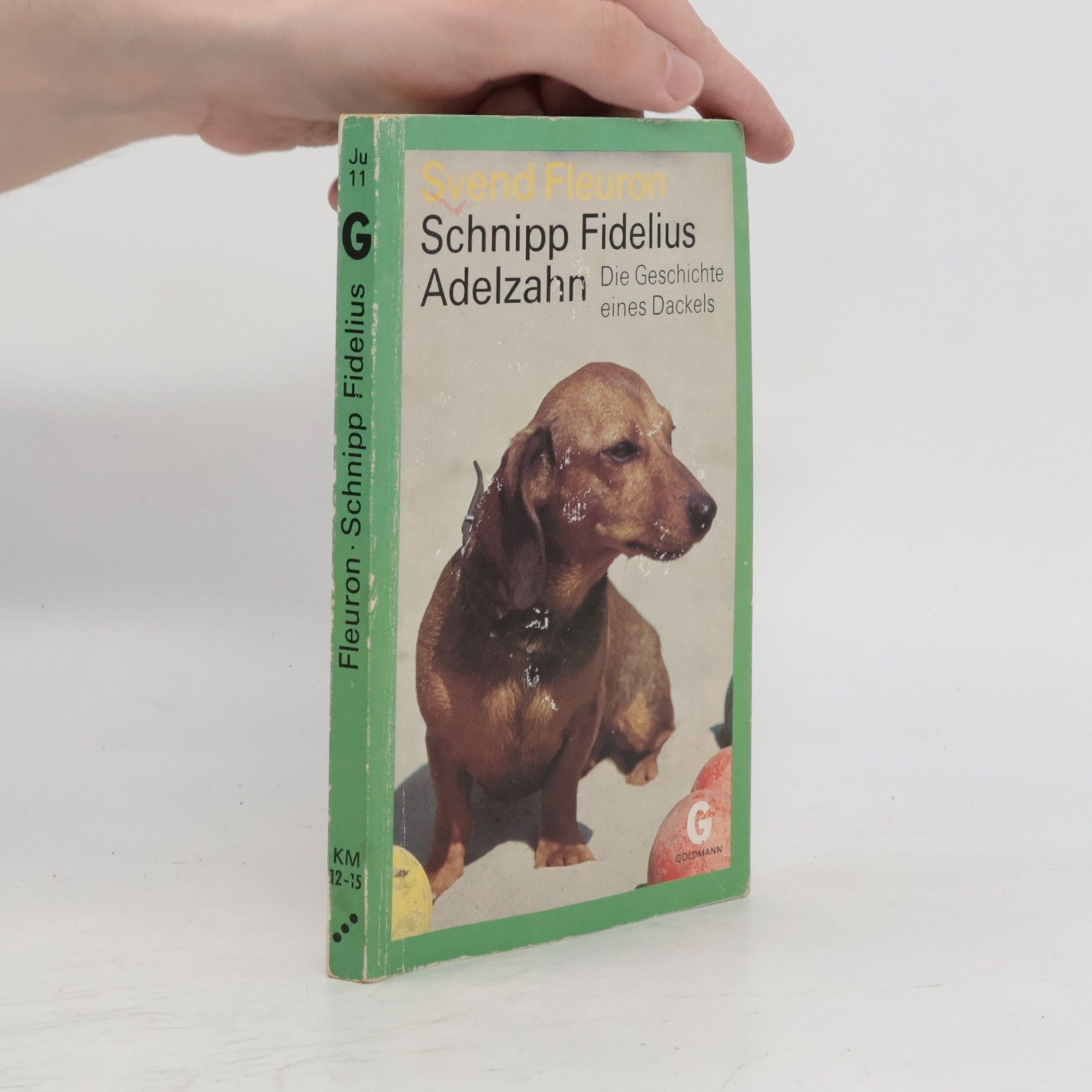 Schnipp Fidelius Adelzahn. Die Geschichte eines Dackels