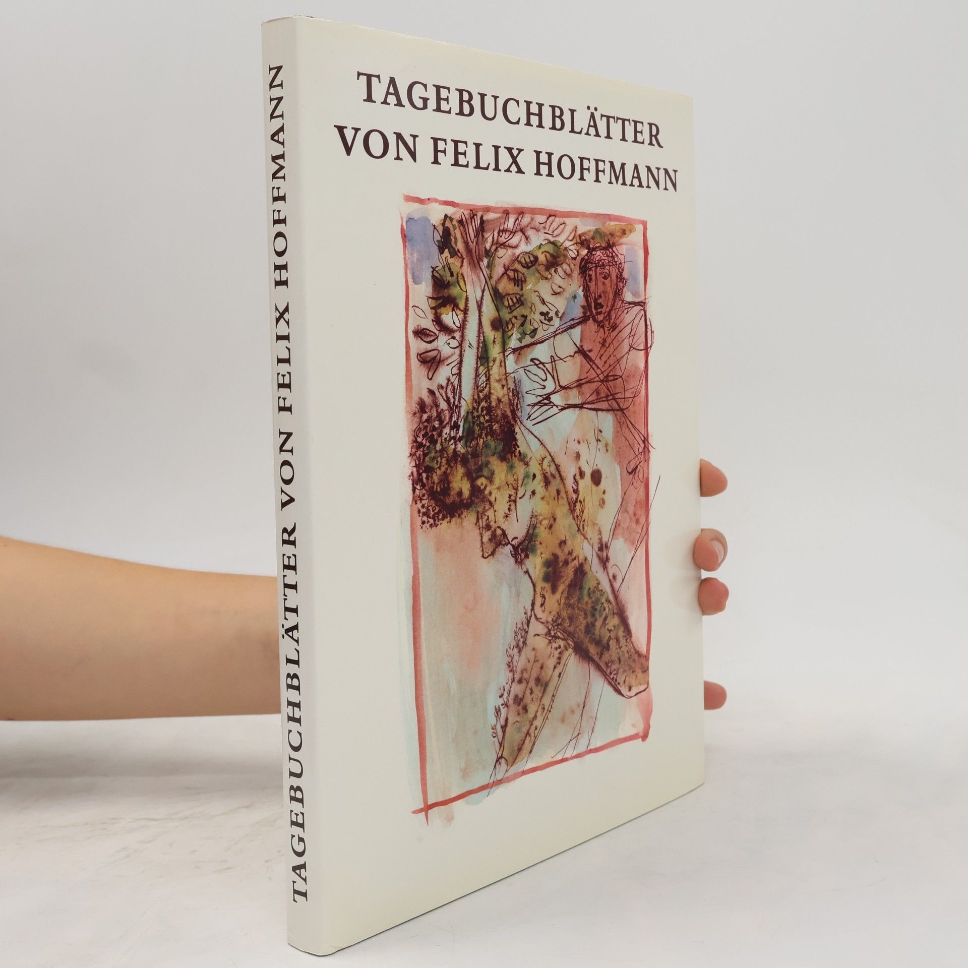 Felix Hoffmann Tagebuchblätter von Felix Hoffmann