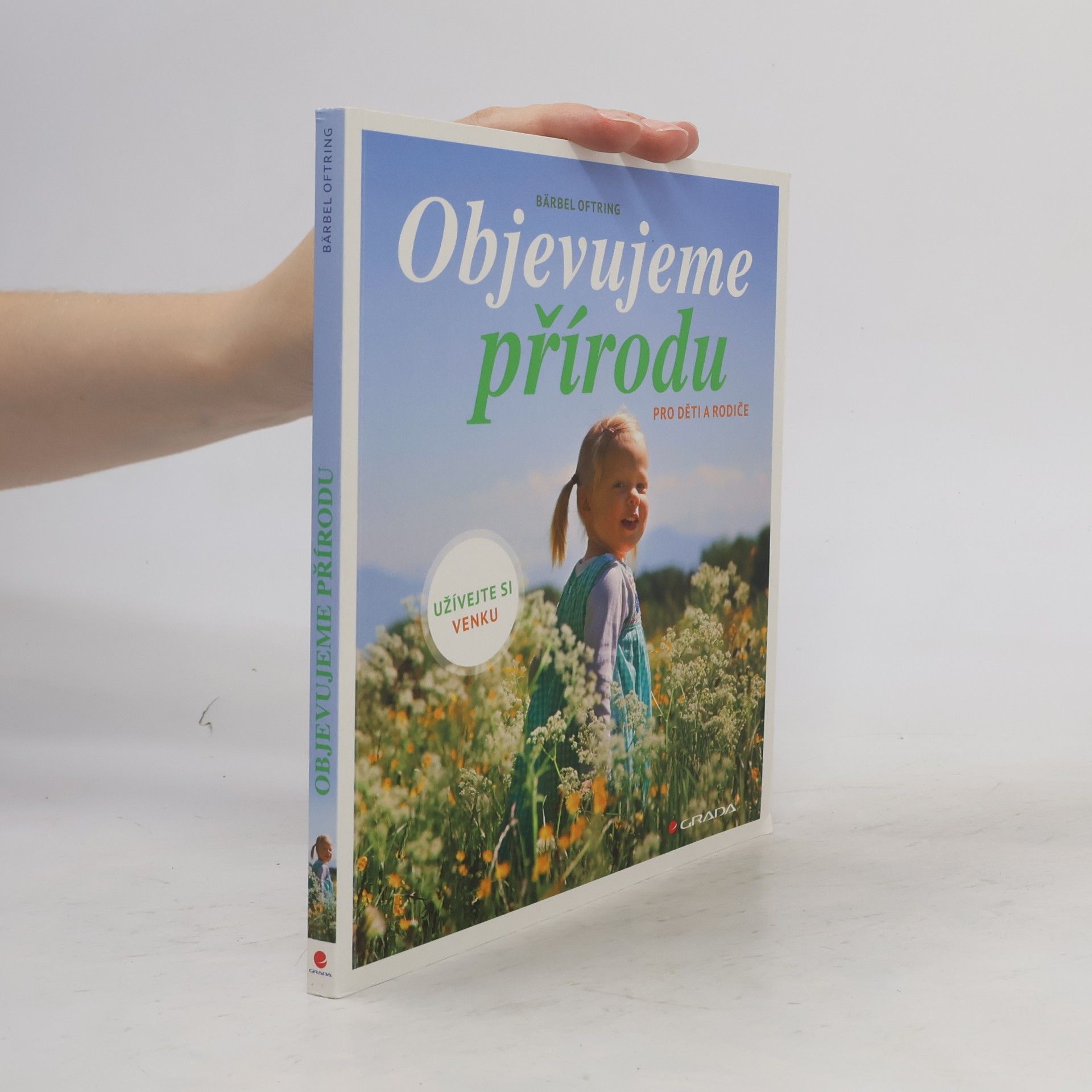 Bärbel Oftring Objevujeme přírodu. Pro děti a rodiče