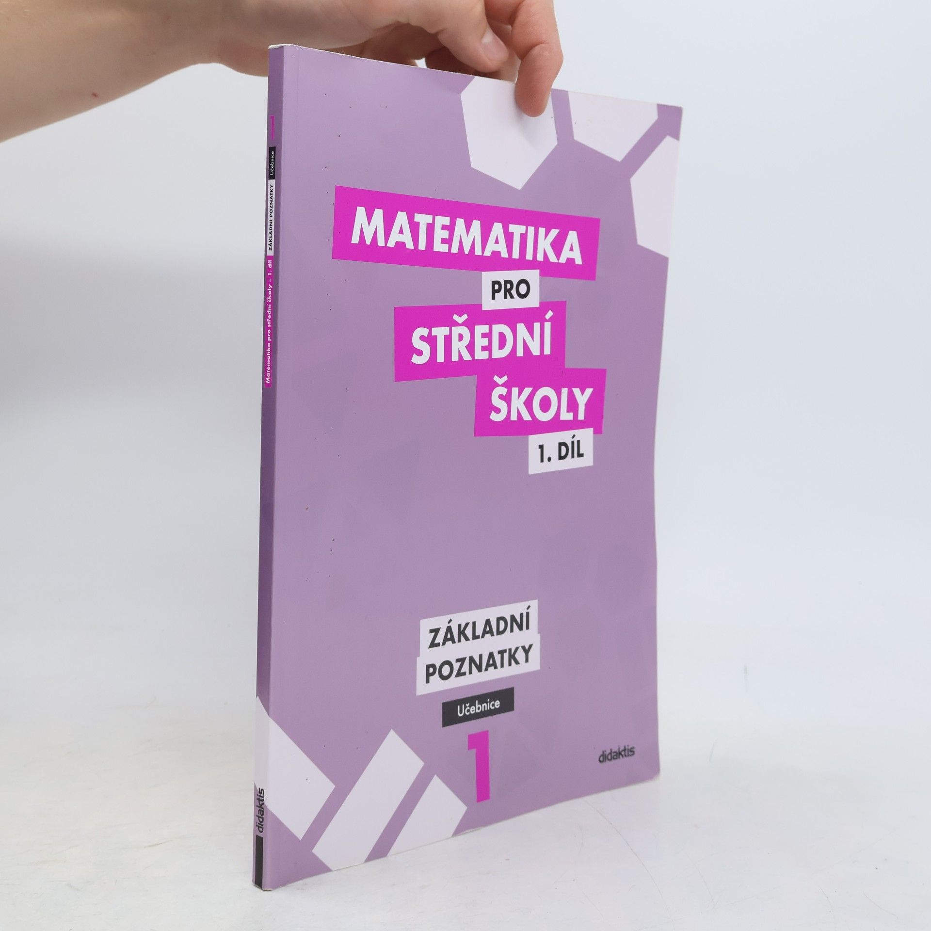 Matematika pro střední školy. 1. díl, Základní poznatky. Učebnice