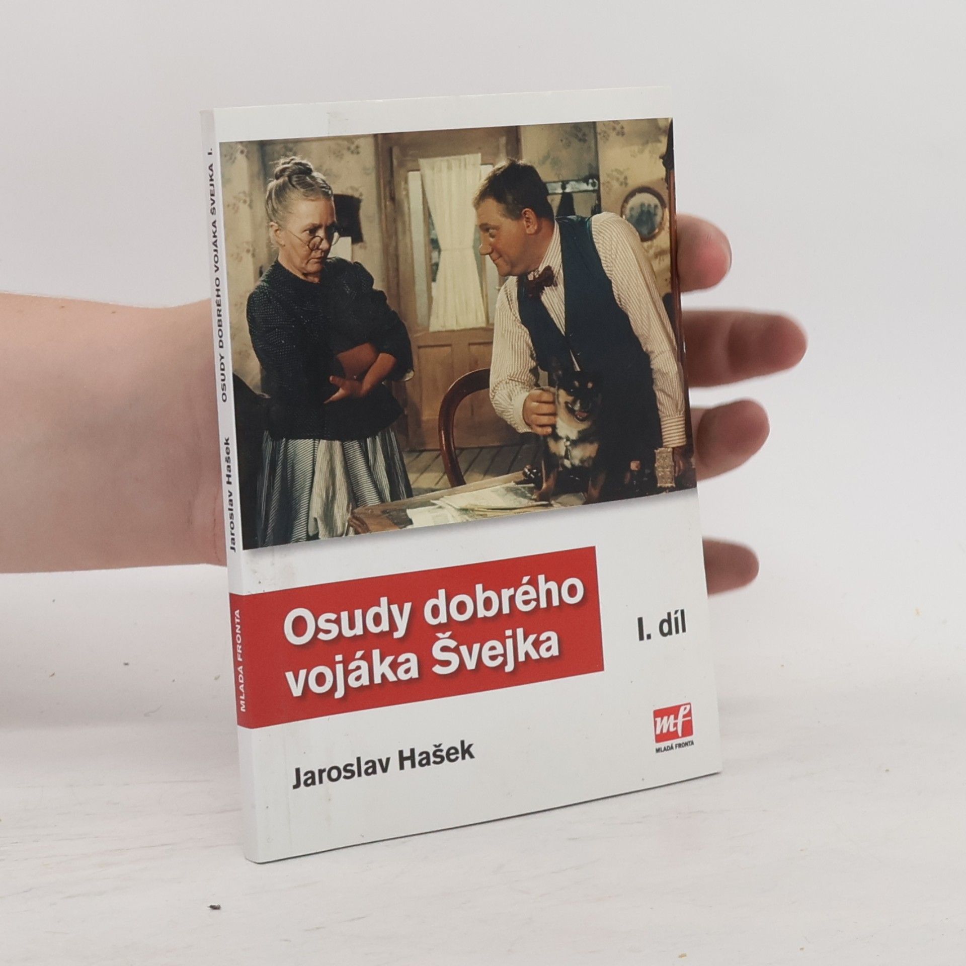 Jaroslav Hašek Osudy dobrého vojáka Švejka. 1. díl