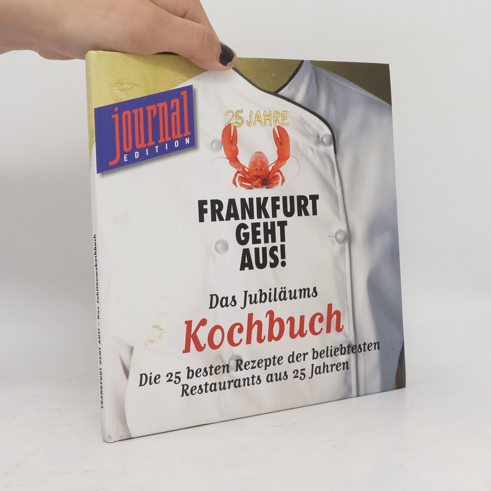Stephanie Kreuzer 25 Jahre Frankfurt geht aus! - Das Jubiläums-Kochbuch