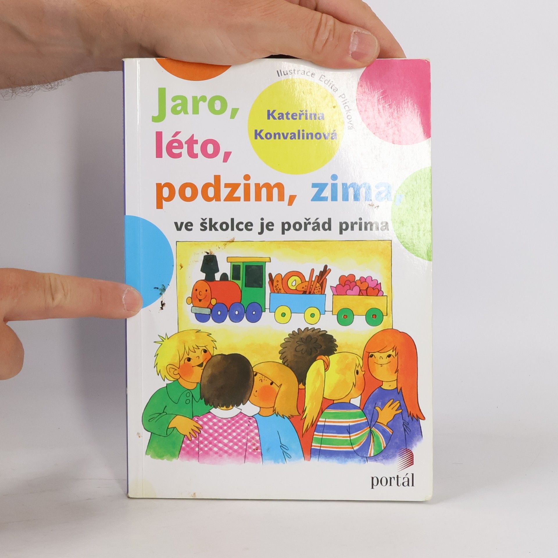 Kateřina Konvalinová Jaro, léto, podzim, zima, ve školce je pořád prima