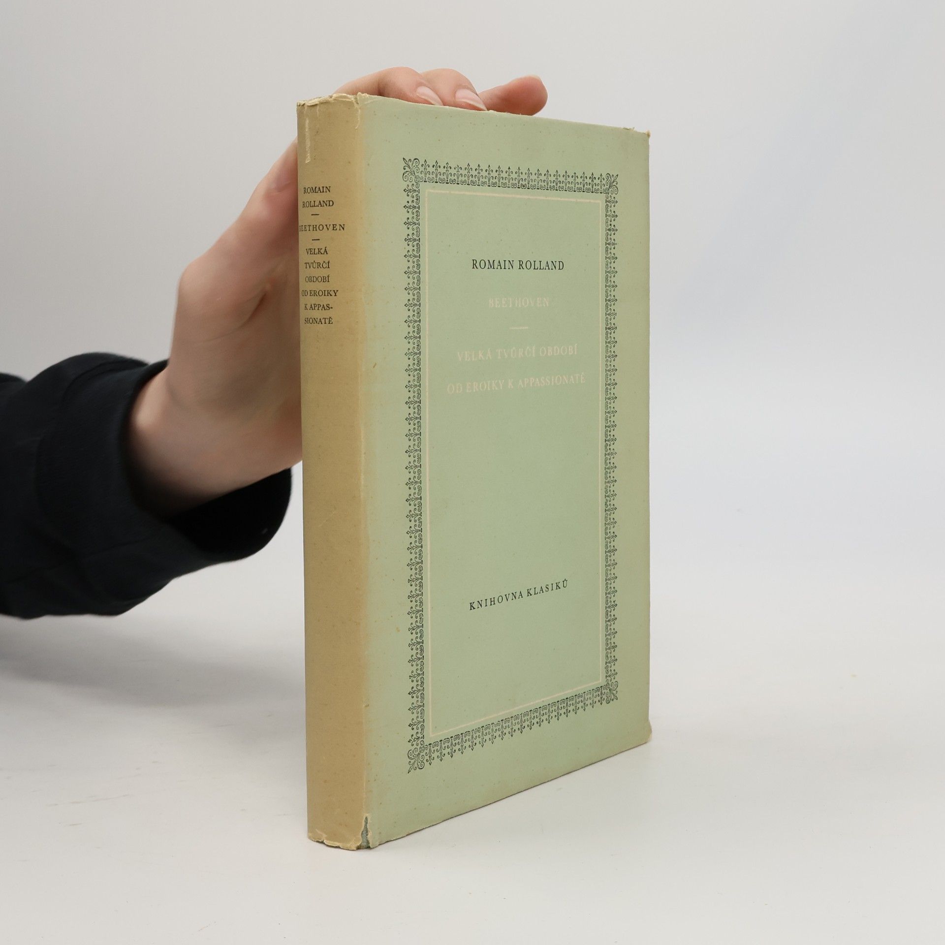 Romain Rolland Beethoven. Velká tvůrčí období od Eroiky k Appasionatě