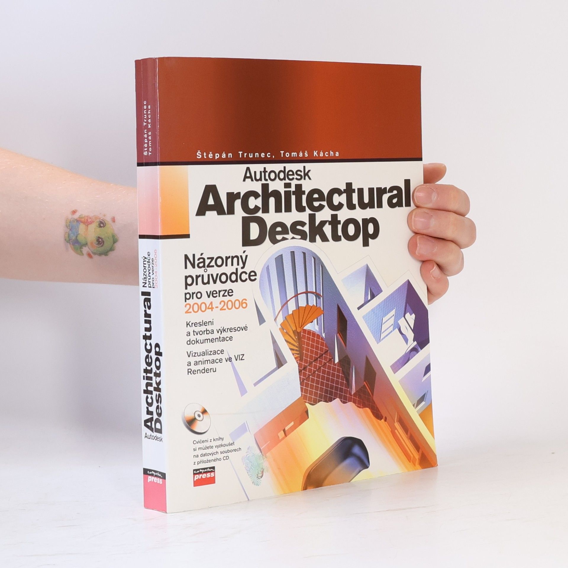 Tomáš Kácha Autodesk Architectural Desktop. Názorný průvodce pro verze 2004-2006