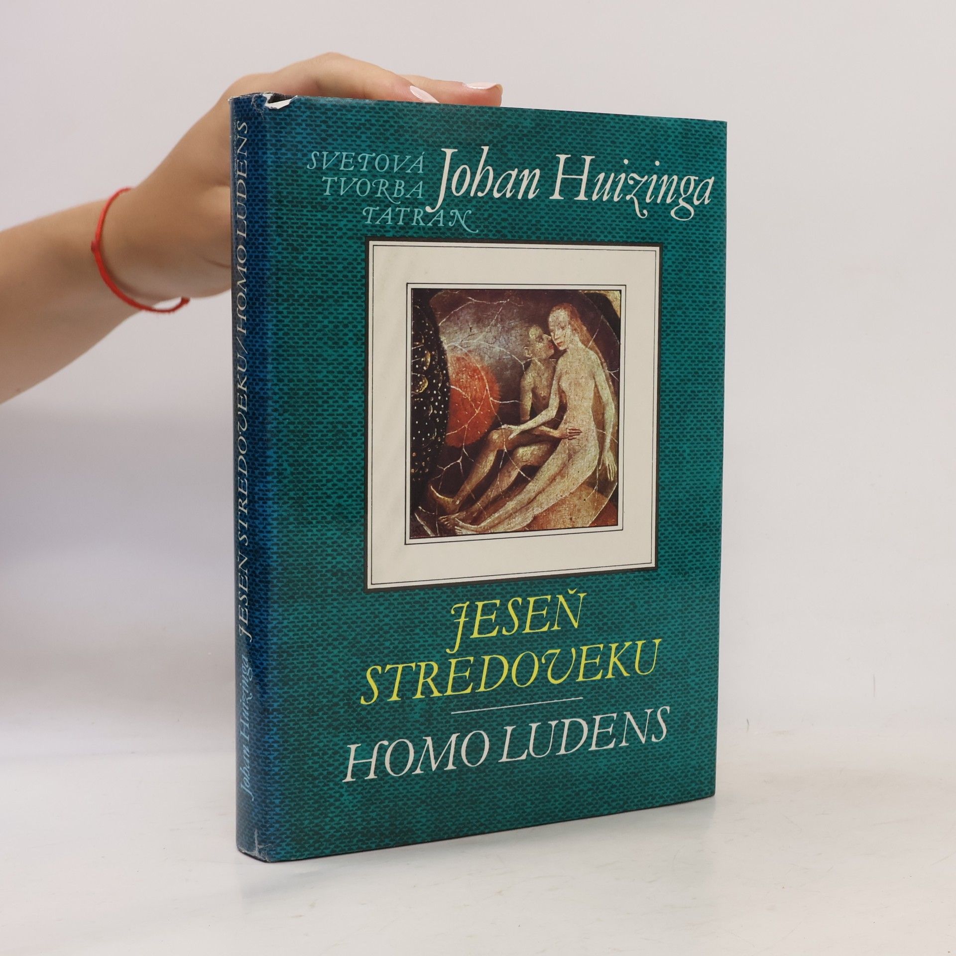 Johan Huizinga Jeseň stredoveku. Homo ludens