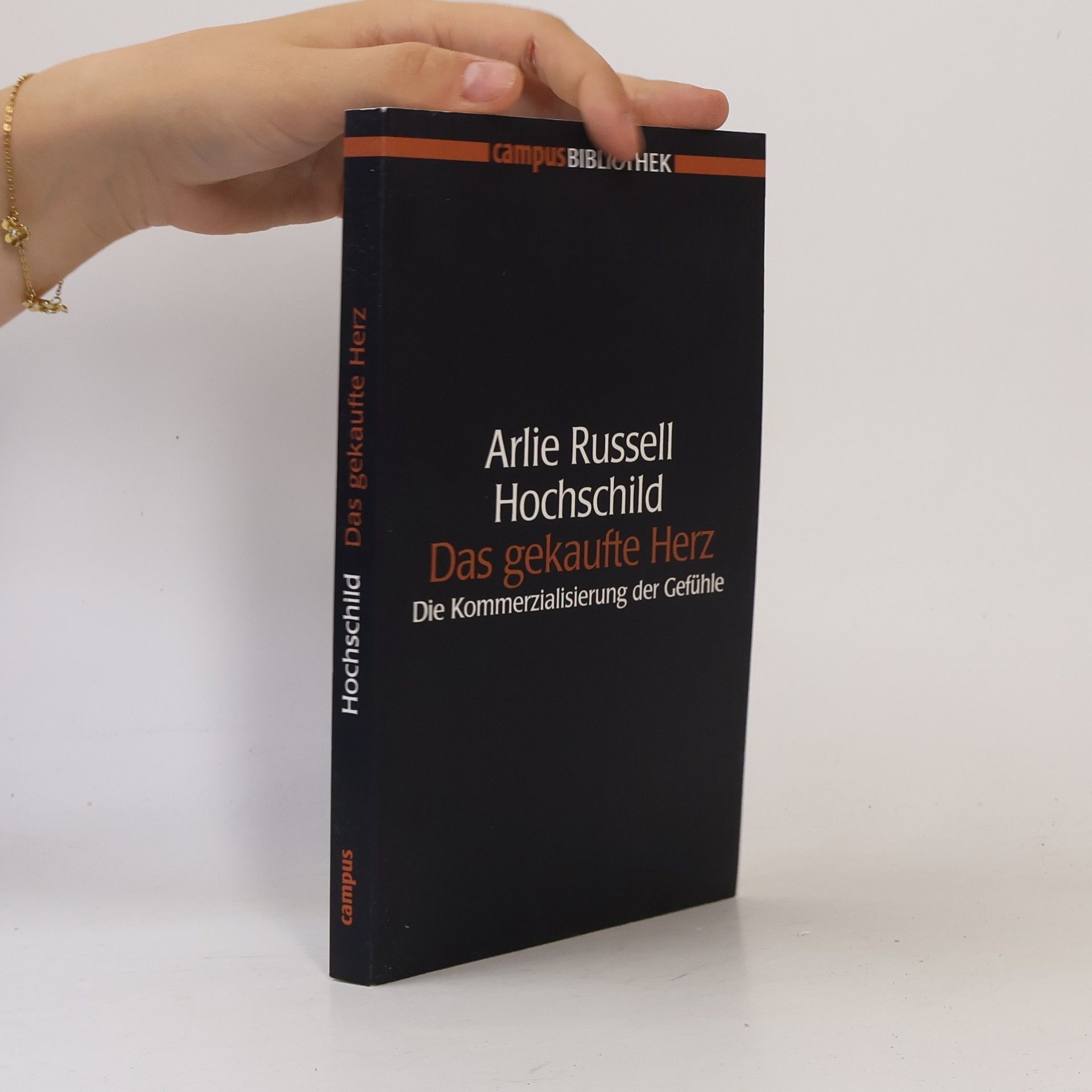 Sighard Neckel Campus Bibliothek: Das gekaufte Herz
