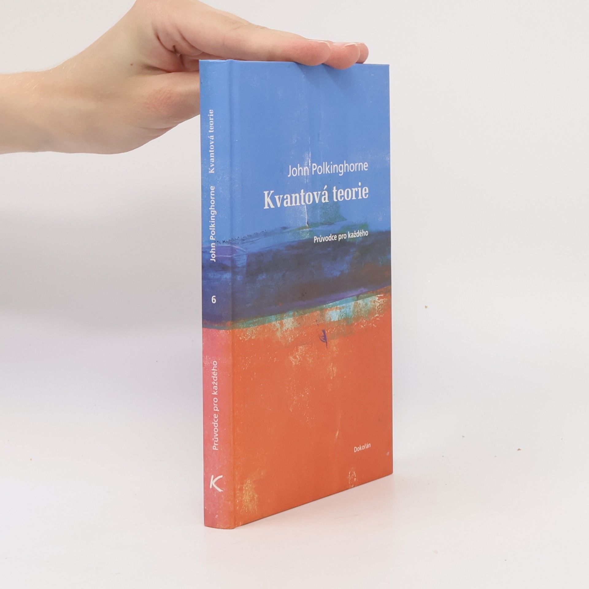 John Polkinghorne Kvantová teorie : průvodce pro každého