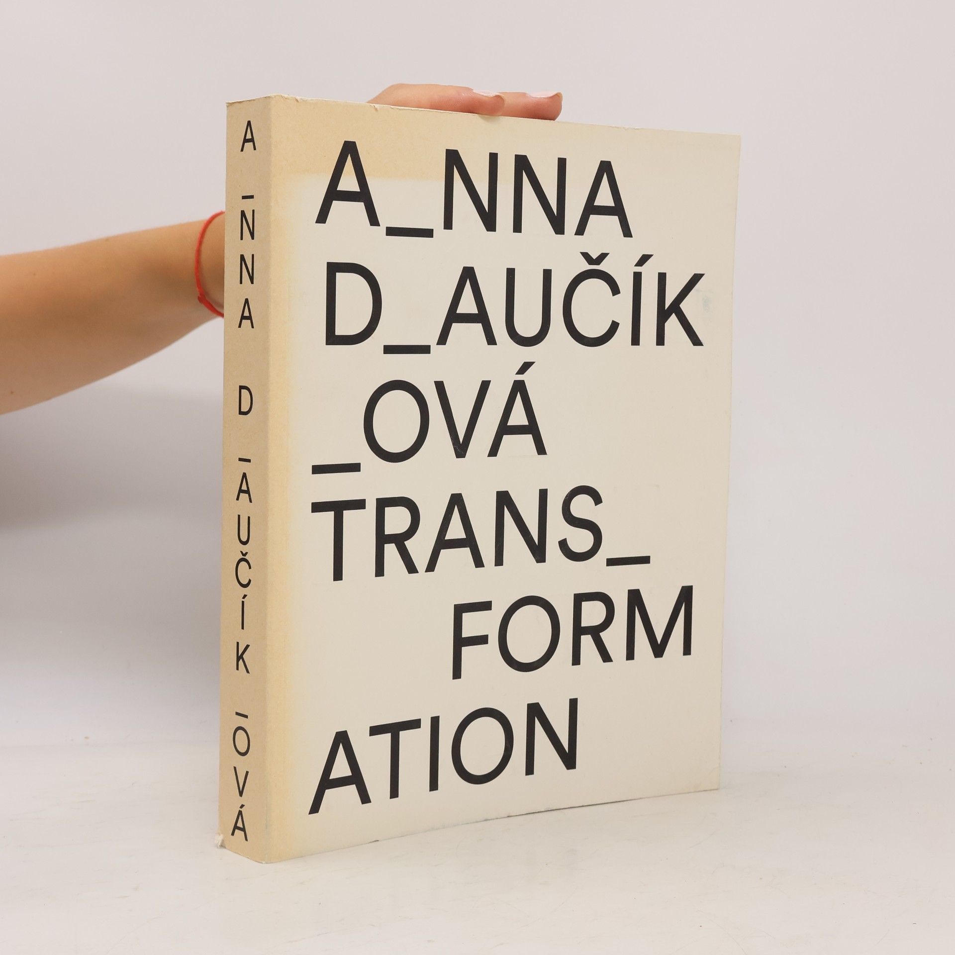 Anča Daučíková Transformation = Transformácie